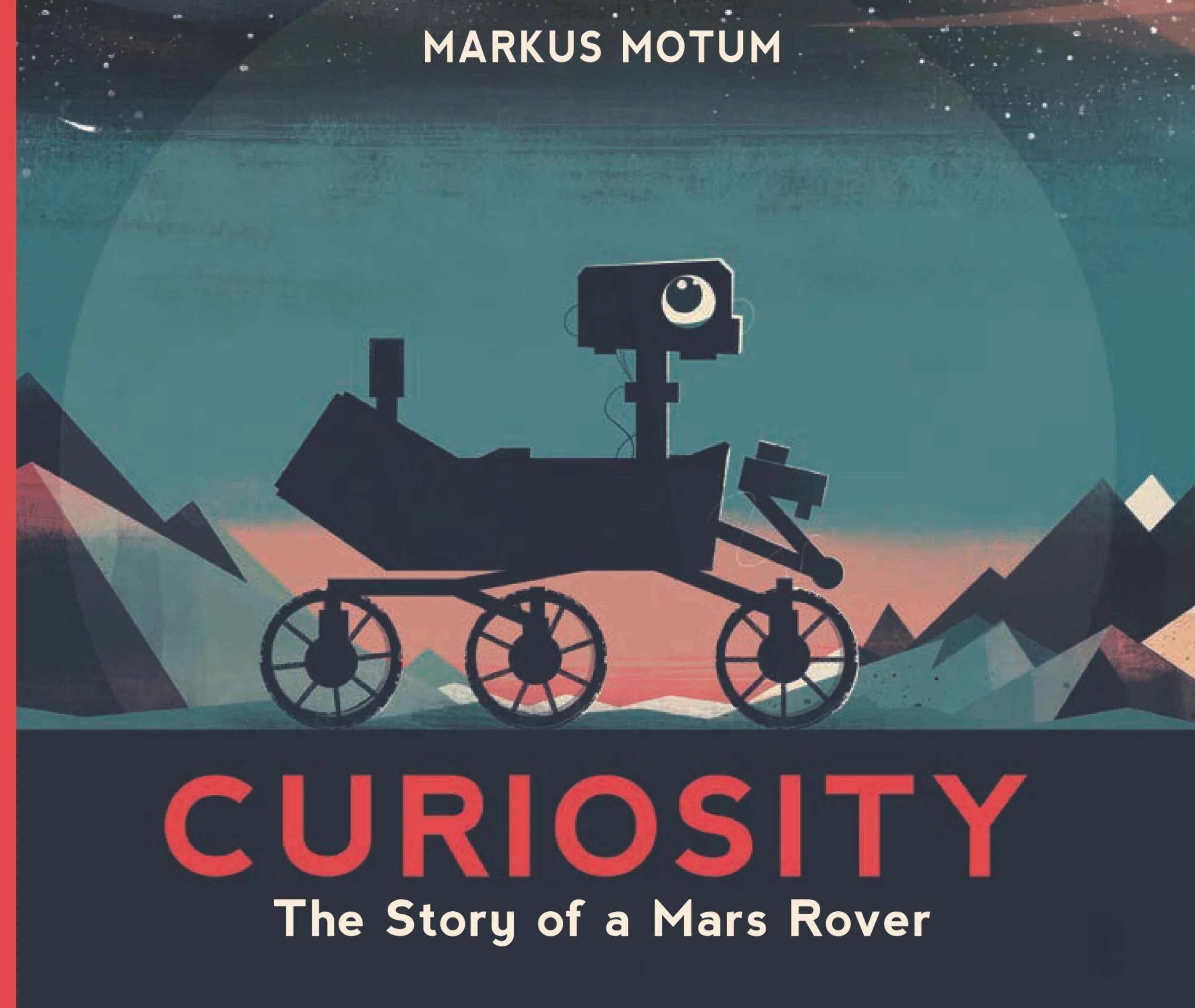Curiosity: The Story of a Mars Rover