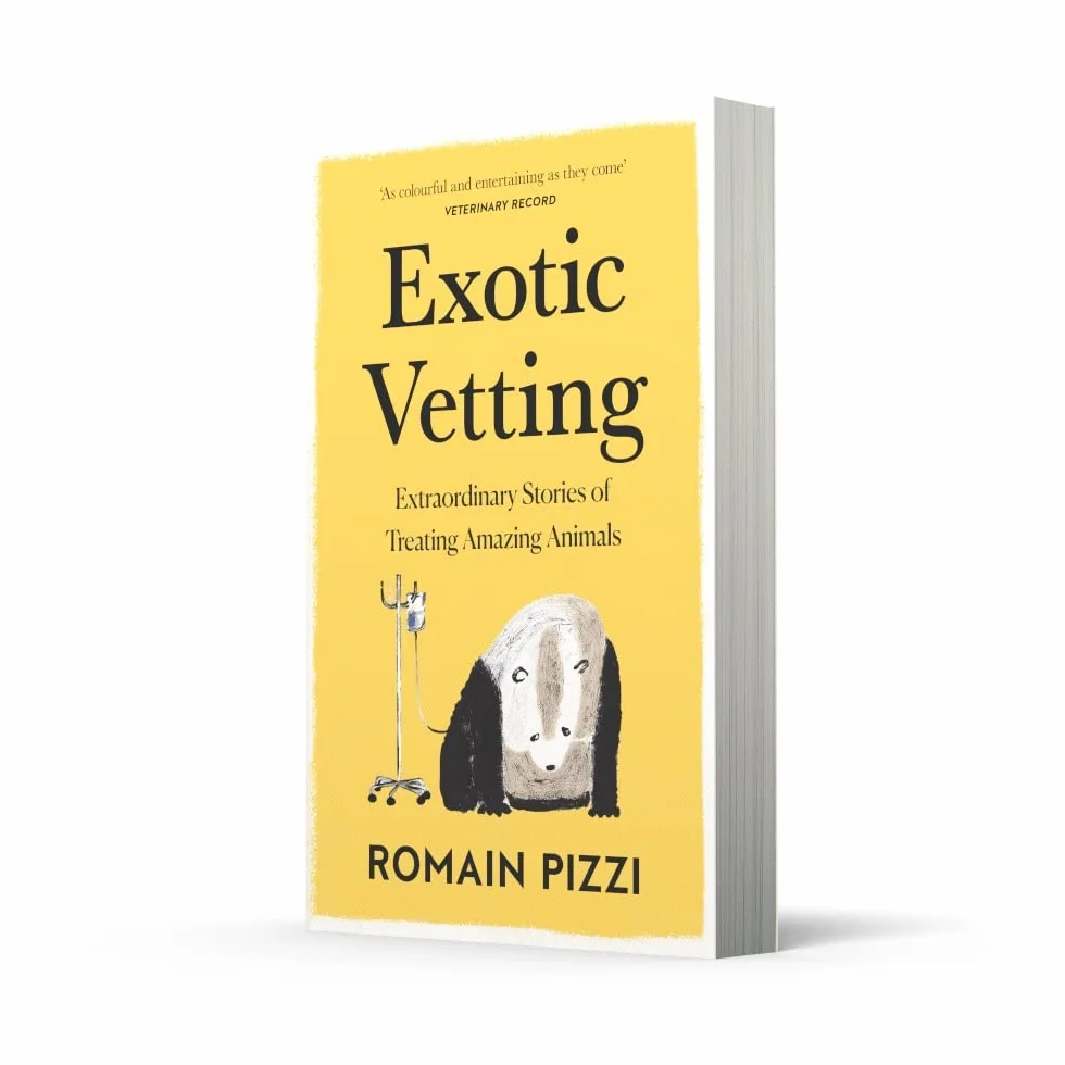 Exotic Vetting: True Stories from the World’s Wildest Veterinarian