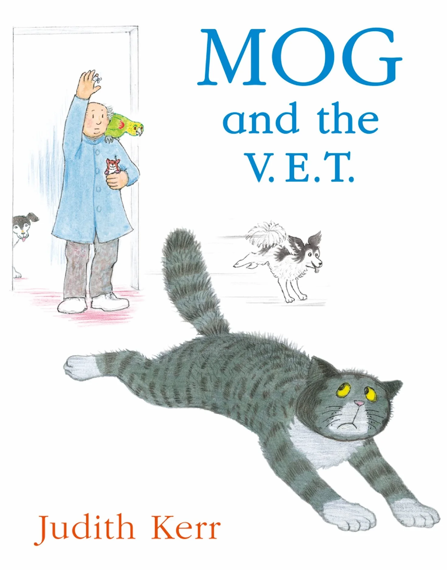 Mog and the V.E.T.: The illustrated adventures of the nation’s favourite cat, from the author of The Tiger Who Came To Tea