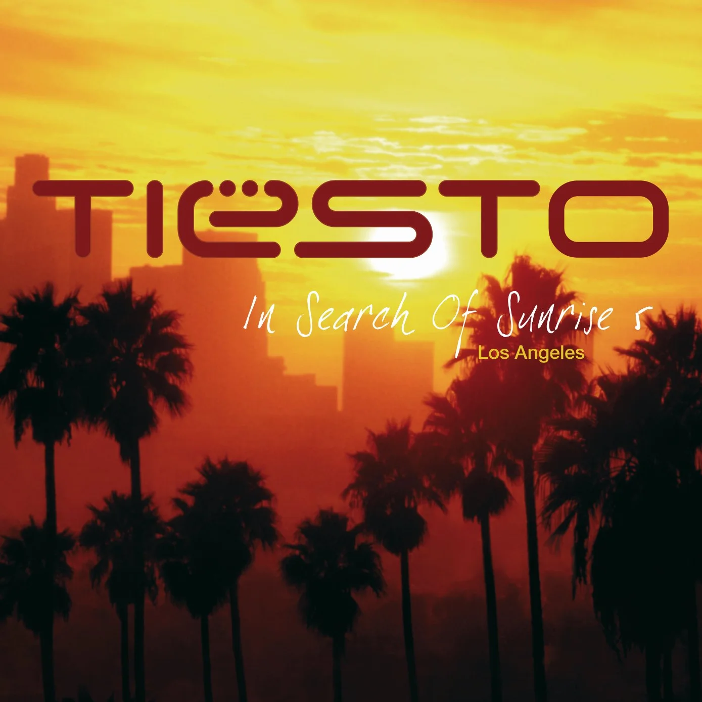 In Search Of Sunrise - Los Angeles: Mixed By DJ Tiesto