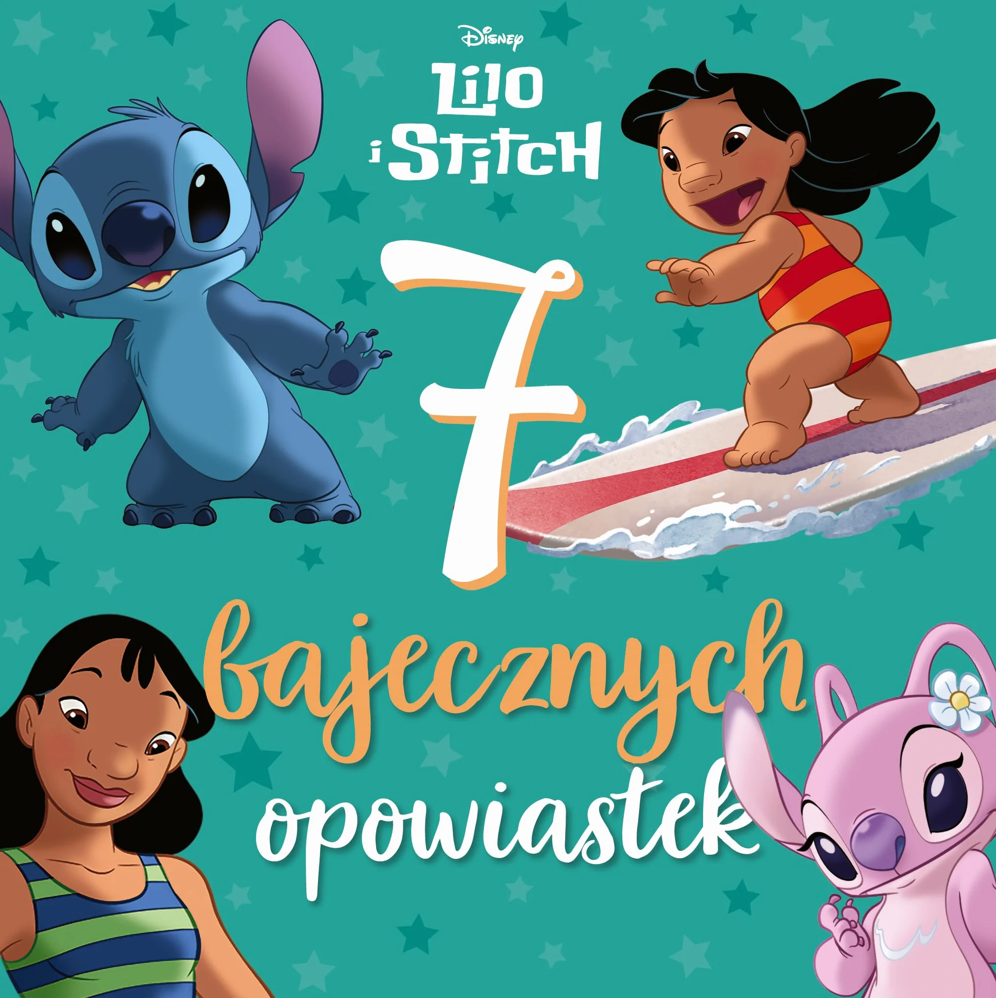 7 bajecznych opowiastek. Disney Lilo i Stitch