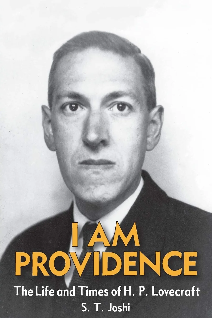 I Am Providence: The Life and Times of H. P. Lovecraft, Volume 2