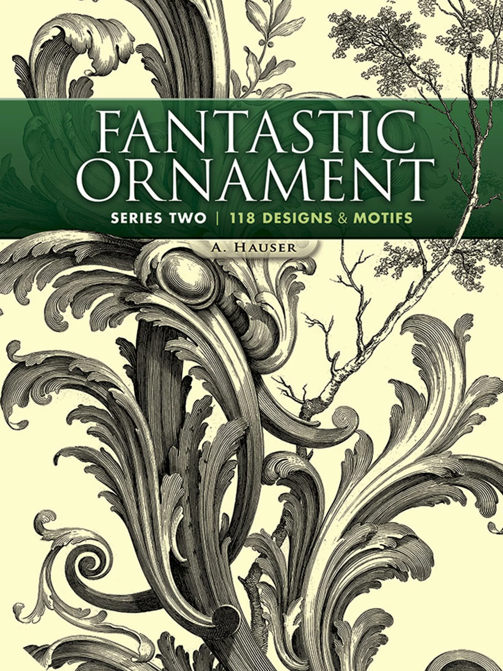 Fantastic Ornament: 118 Designs and Motifs