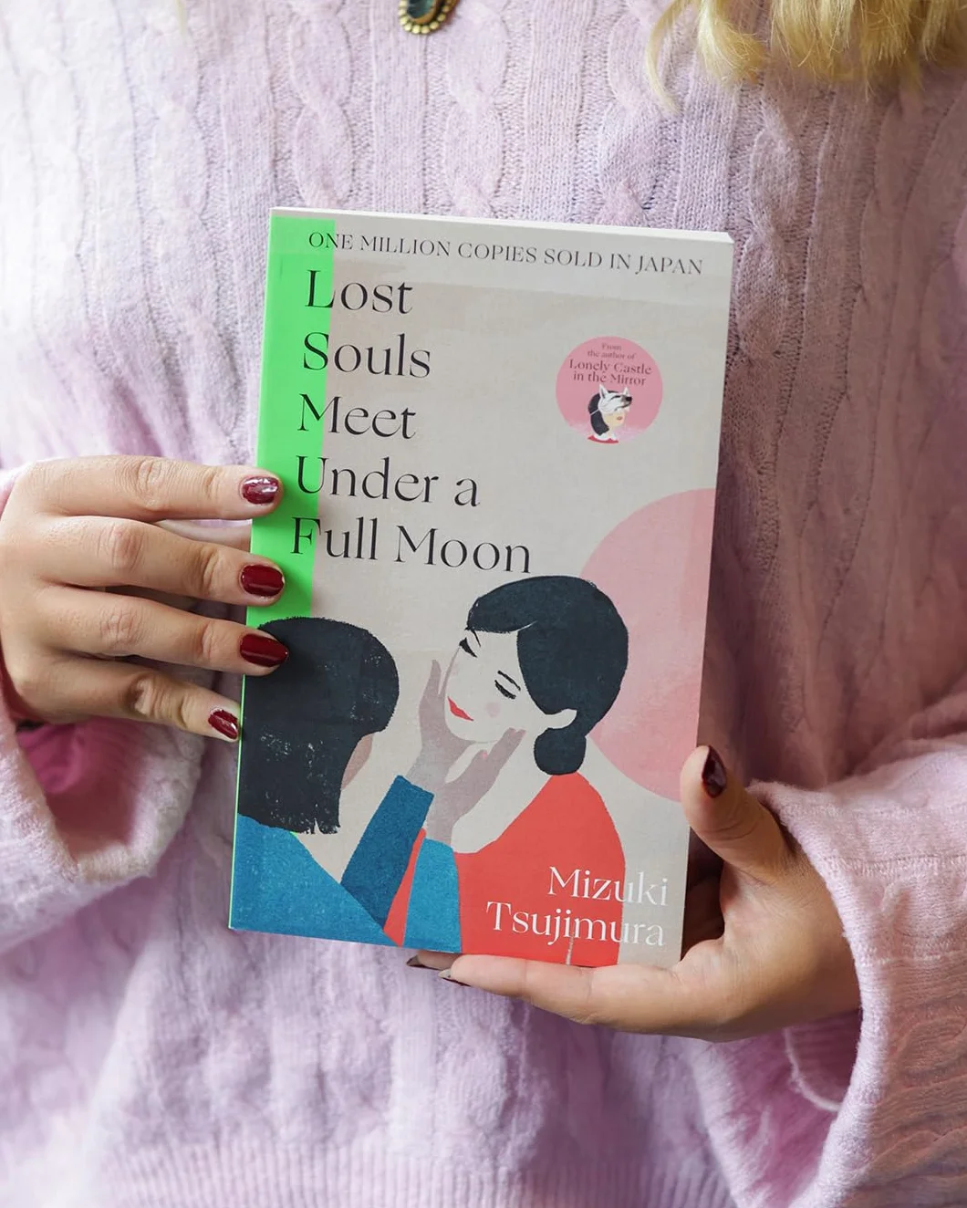 The Lost Souls Meet Under a Full Moon: From the Japanese bestselling author of Lonely Castle in the Mirror: 1