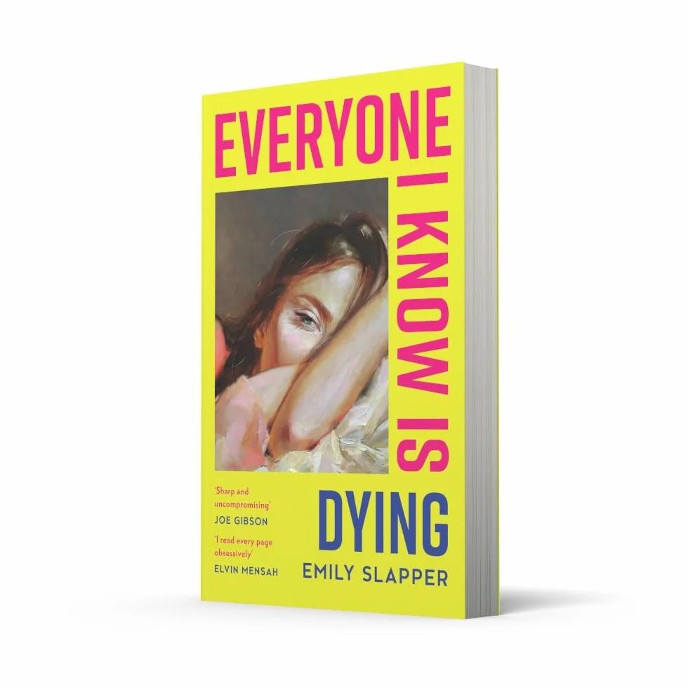 Everyone I Know is Dying: A new razor-sharp, honest literary debut novel for 2026, perfect for fans of Coco Mellors and Meg Mason!