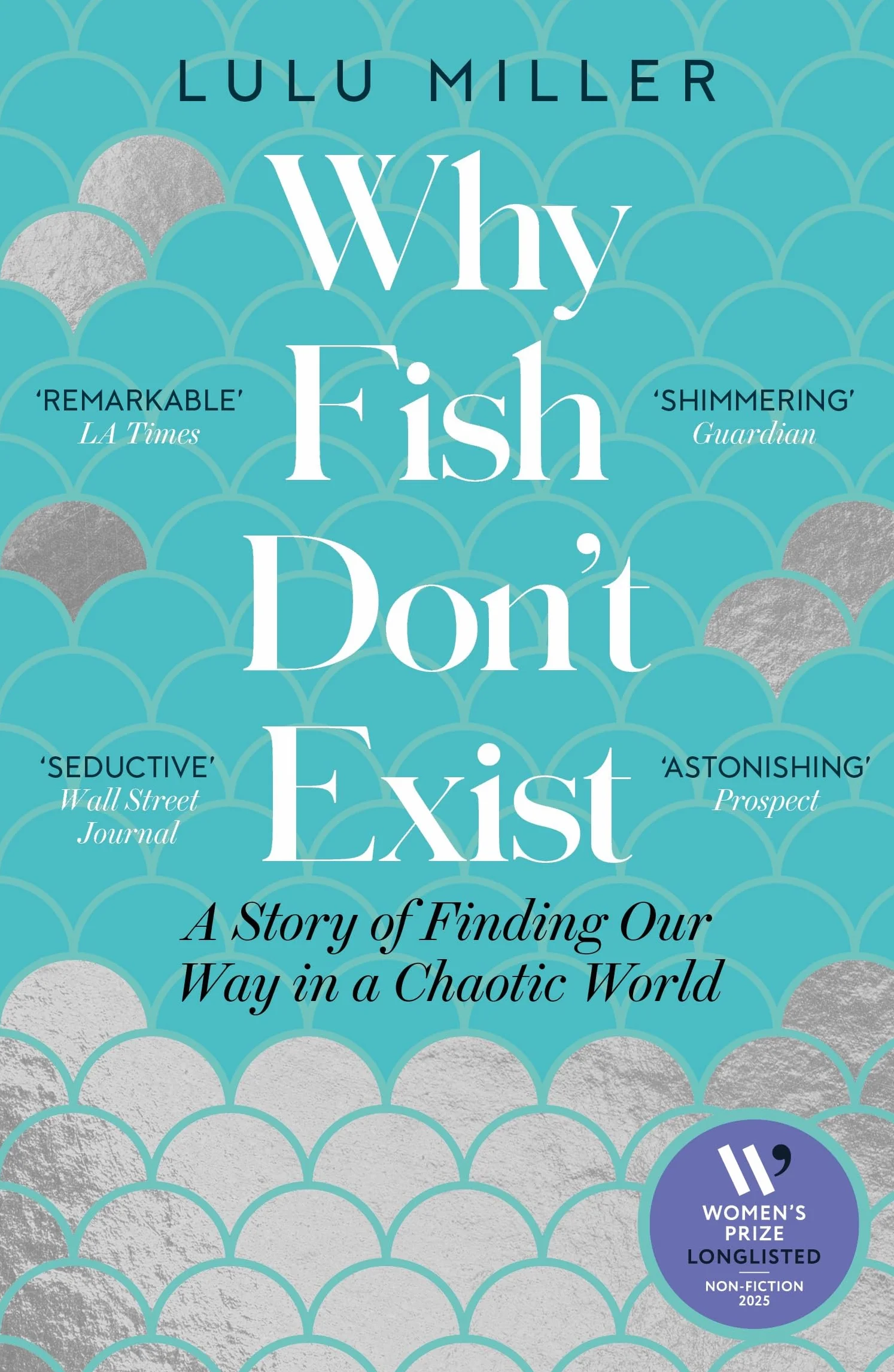 Why Fish Don't Exist: A Story of Loss, Love and the Hidden Order of Life