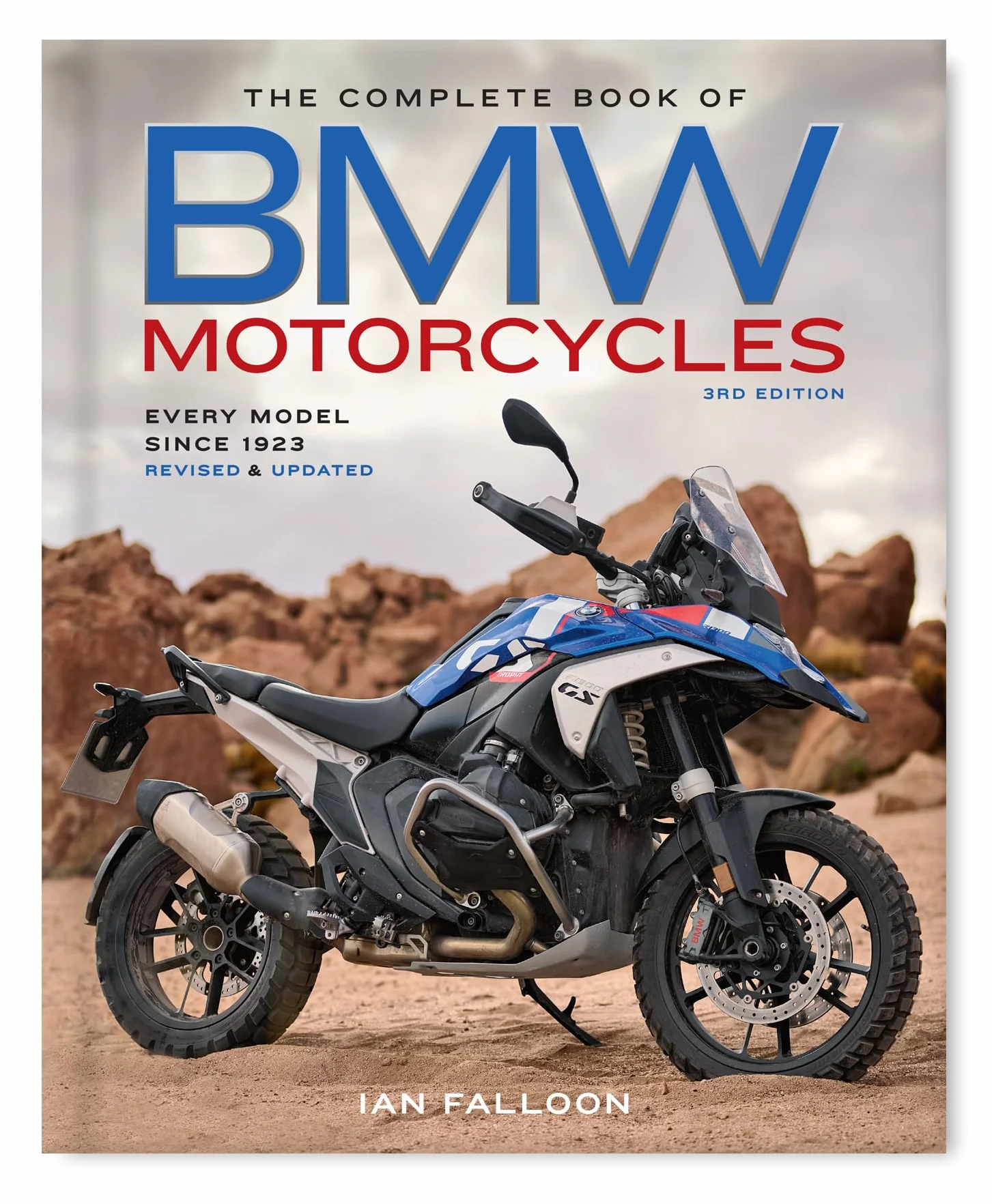 The Complete Book of BMW Motorcycles, 3rd Edition: Every Model Since 1923