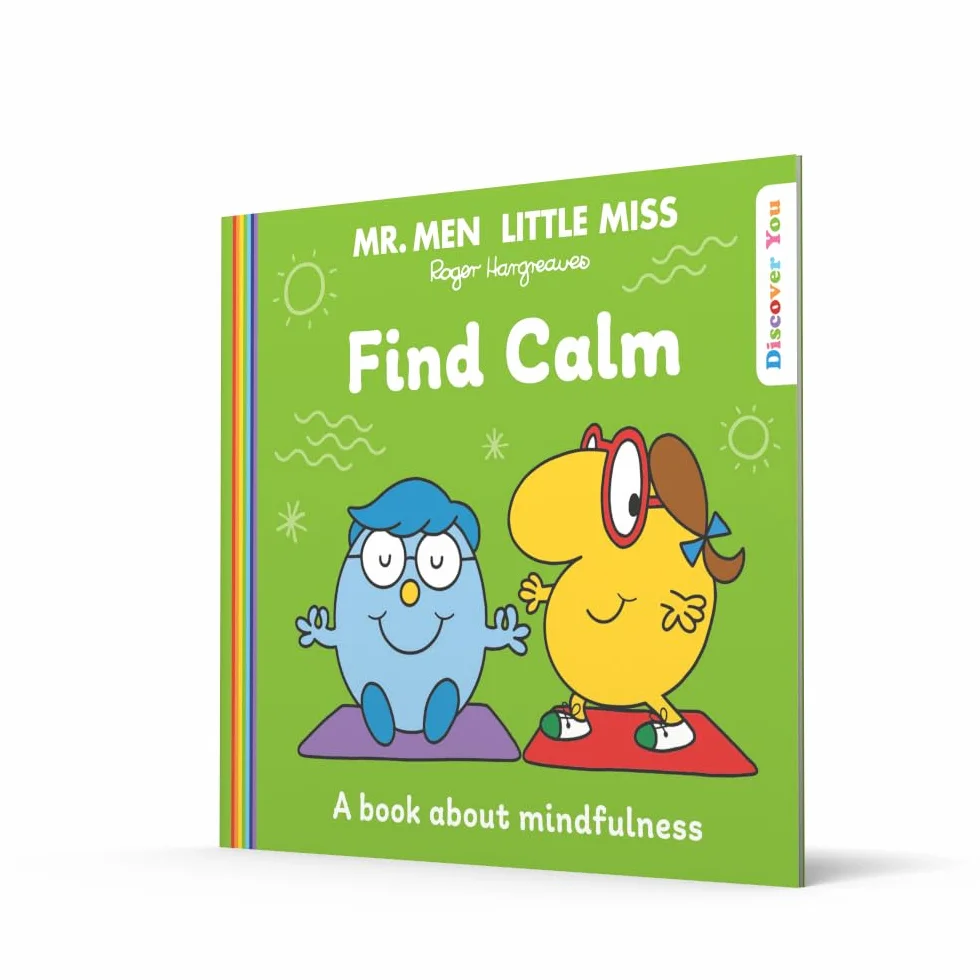 Mr. Men Little Miss: Find Calm: A New Book for 2023 about Mindfulness from the Classic Illustrated Children’s Series about Feelings