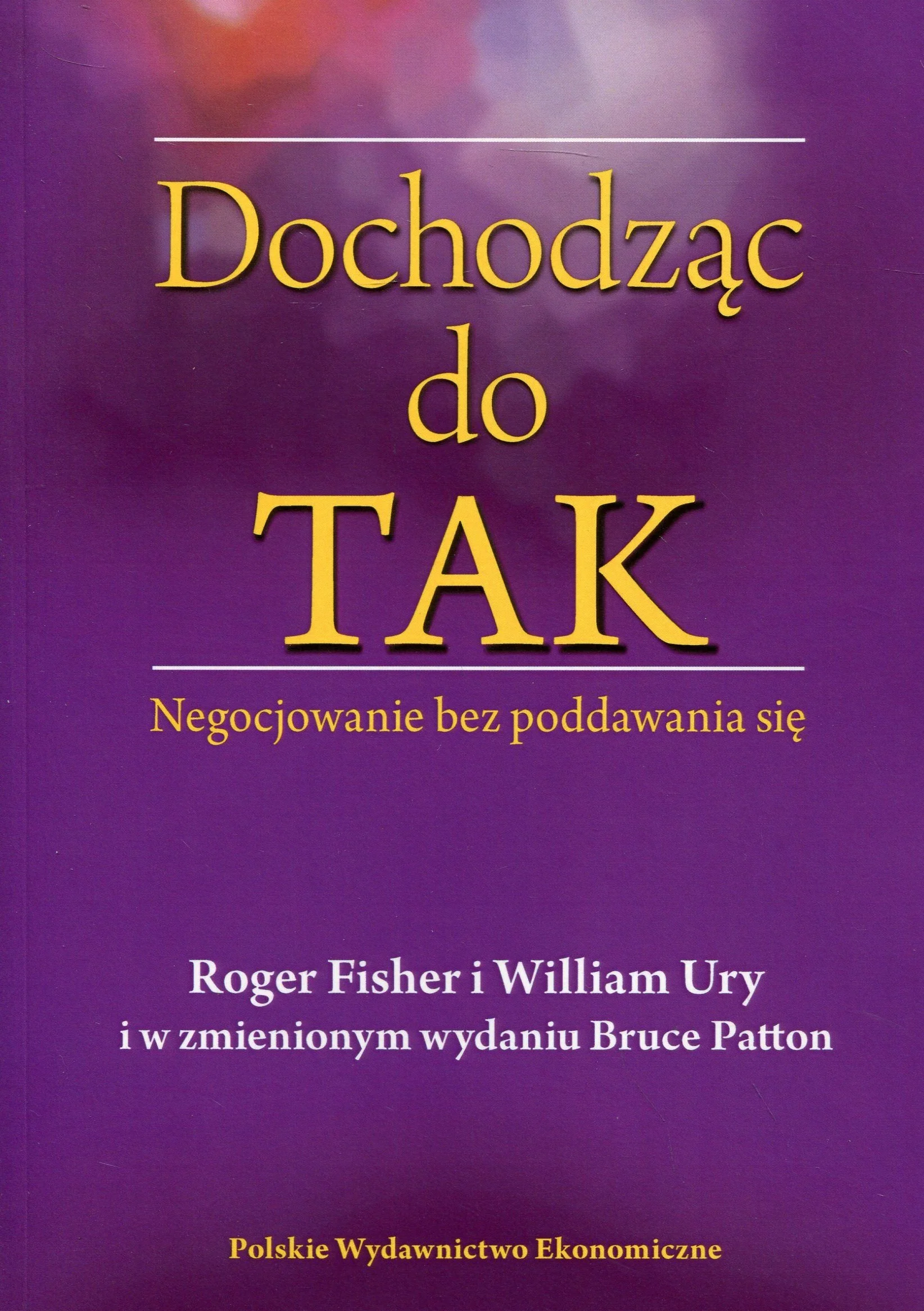 DOCHODZĄC DO TAK wyd. 4/2016: Negocjowanie bez poddawania się