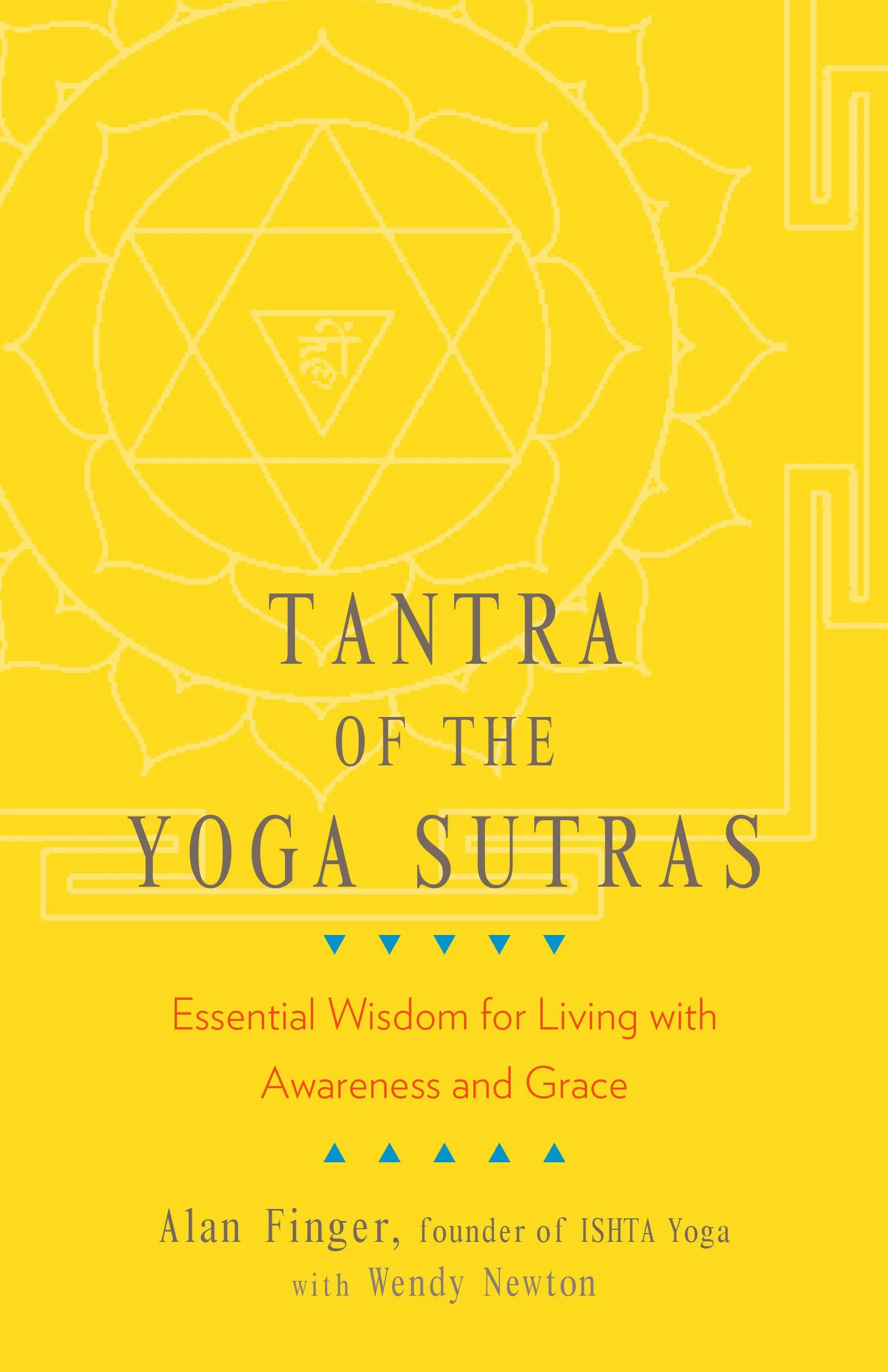 Tantra of the Yoga Sutras: Essential Wisdom for Living with Awareness and Grace