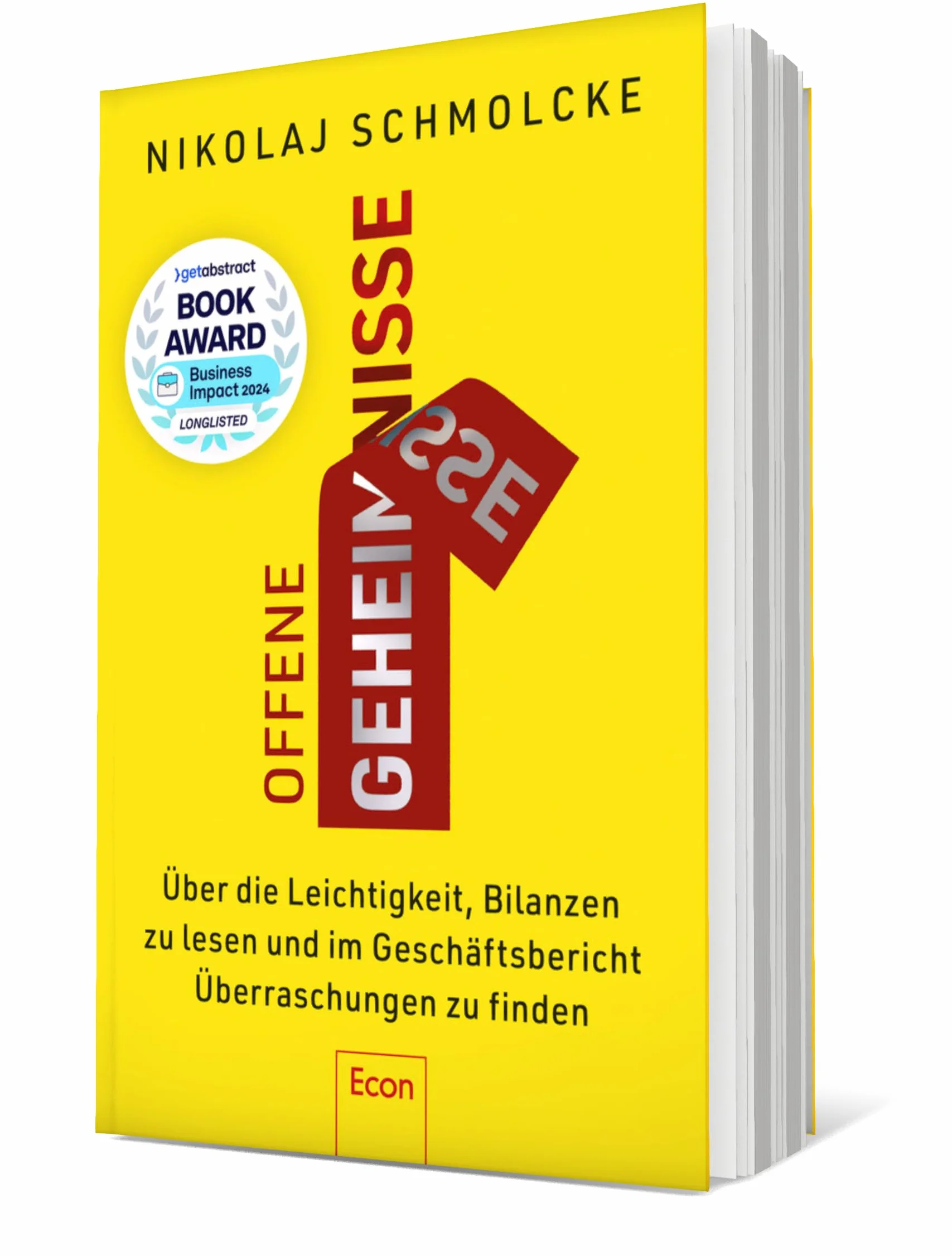 Offene Geheimnisse: Über die Leichtigkeit, Bilanzen zu lesen und im Geschäftsbericht Überraschungen zu finden | Jahresabschlüsse analysieren und Geschäftsmodelle verstehen