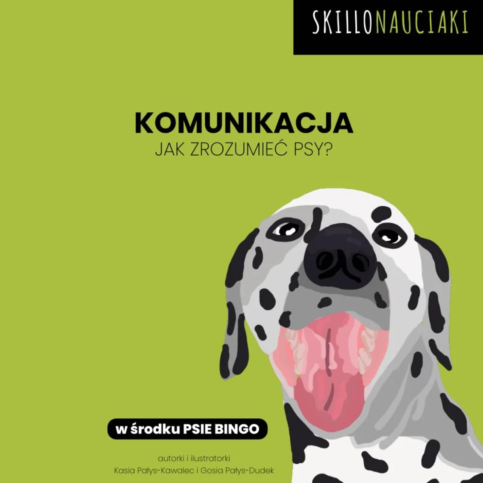 KOMUNIKACJA. JAK ZROZUMIEĆ PSY?: SKILLONAUCIAKI