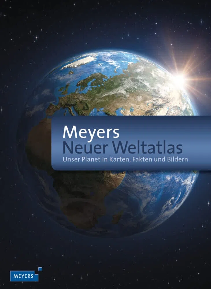 Meyers Neuer Weltatlas: Unser Planet in Karten, Fakten und Bildern. Im Schmuckschuber