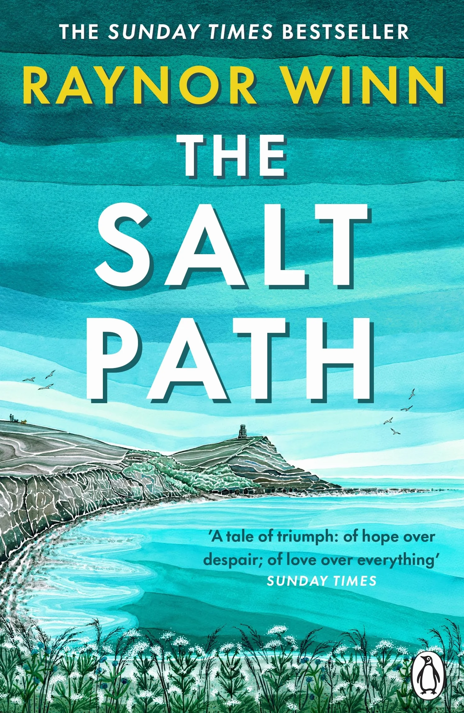 The Salt Path: The prize-winning, Sunday Times bestseller, now a major film featuring Gillian Anderson