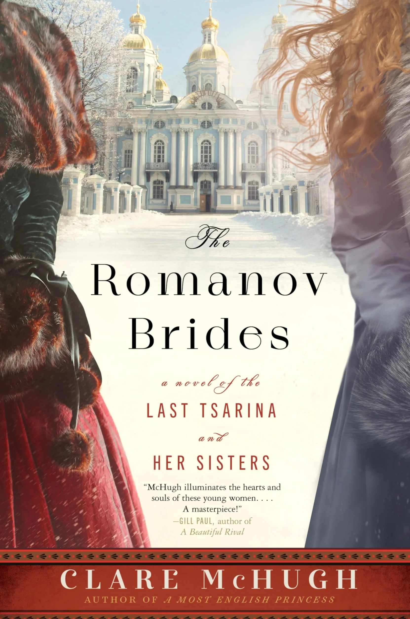 The Romanov Brides: A Novel of the Last Tsarina and Her Sisters