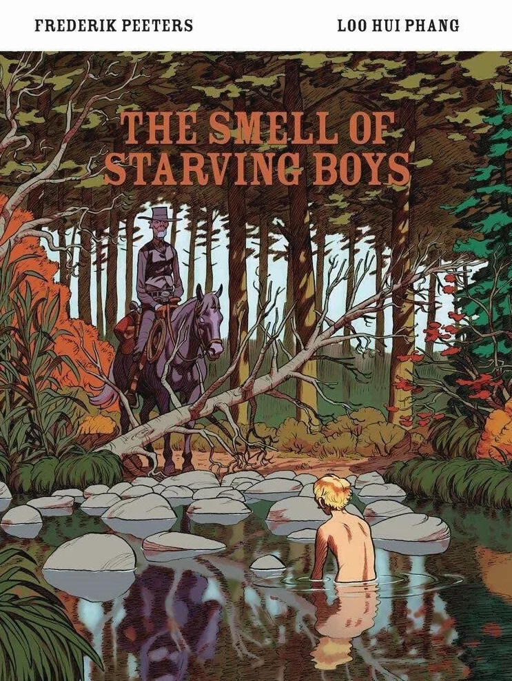 The Smell of Starving Boys: Frederik Peeters / Loo Hui Phang
