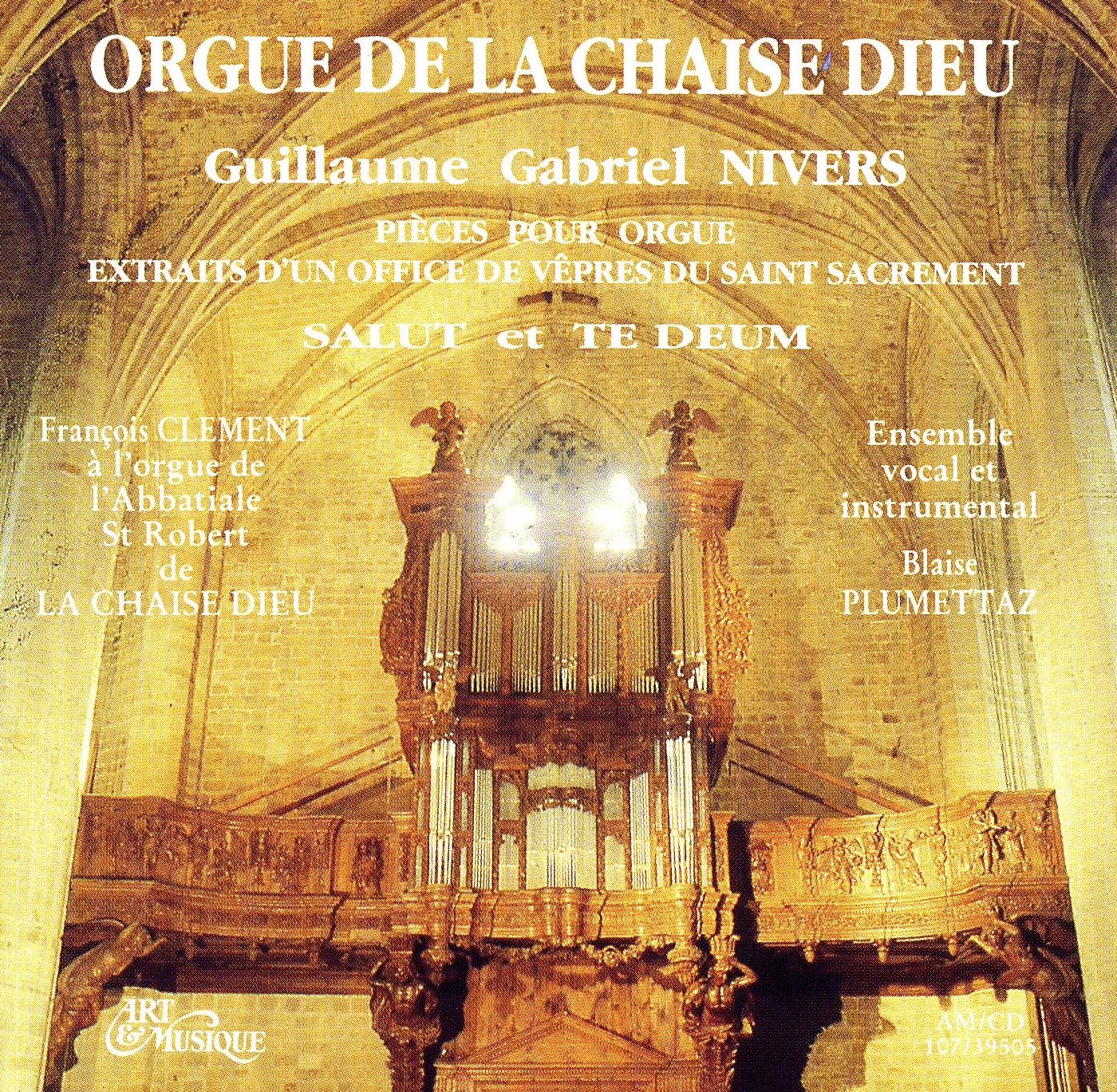 Orgue de la Chaise Dieu - Oeuvres de Guillaume Gabriel NIVERS