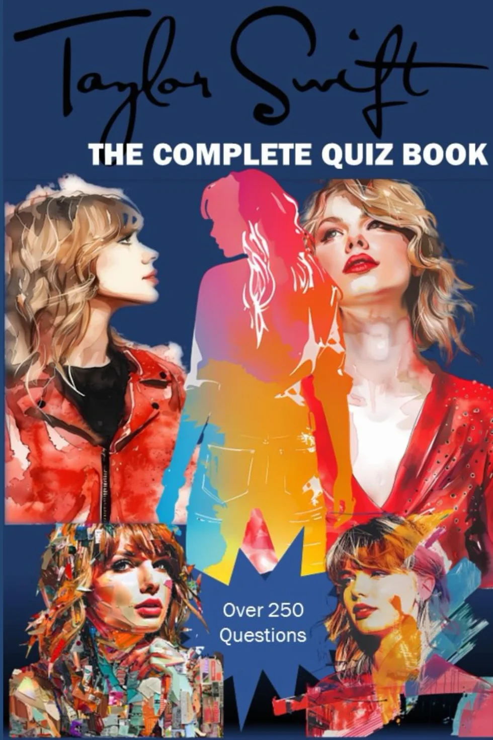 Taylor Swift : The Complete Quiz Book