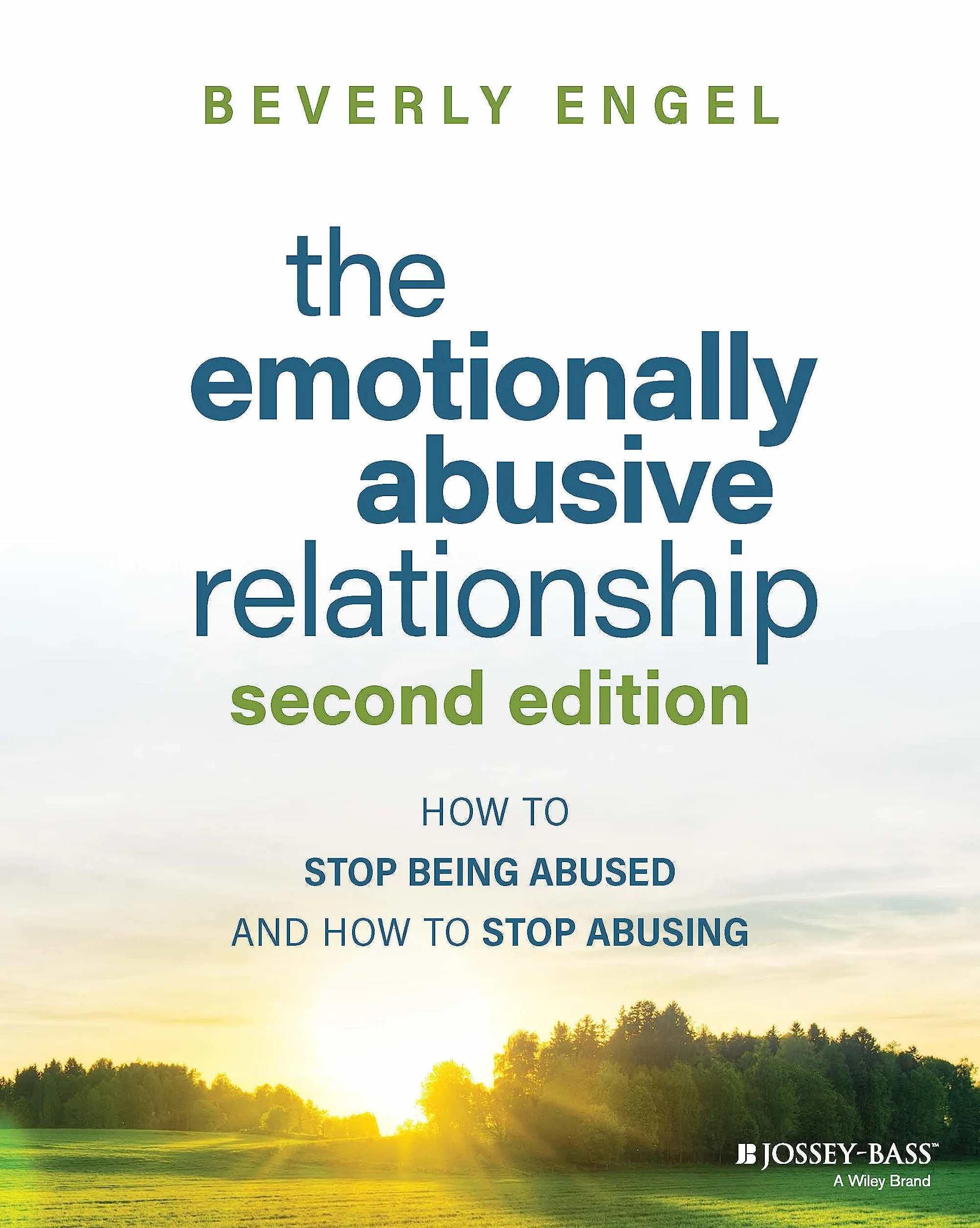 The Emotionally Abusive Relationship: How to Stop Being Abused and How to Stop Abusing