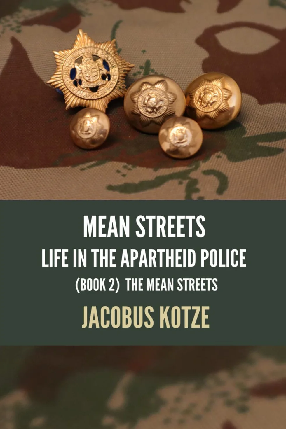 MEAN STREETS - Life in the Apartheid Police (Book 2) The Mean Streets