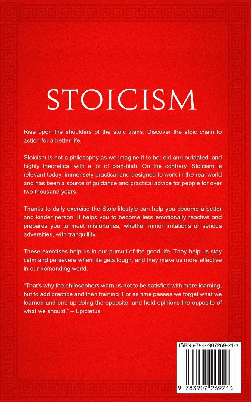 Stoicism: A Philosophical Guide to Life - Including DIY-Exercises on Practical Stoicism for the Realization of Life's Actions