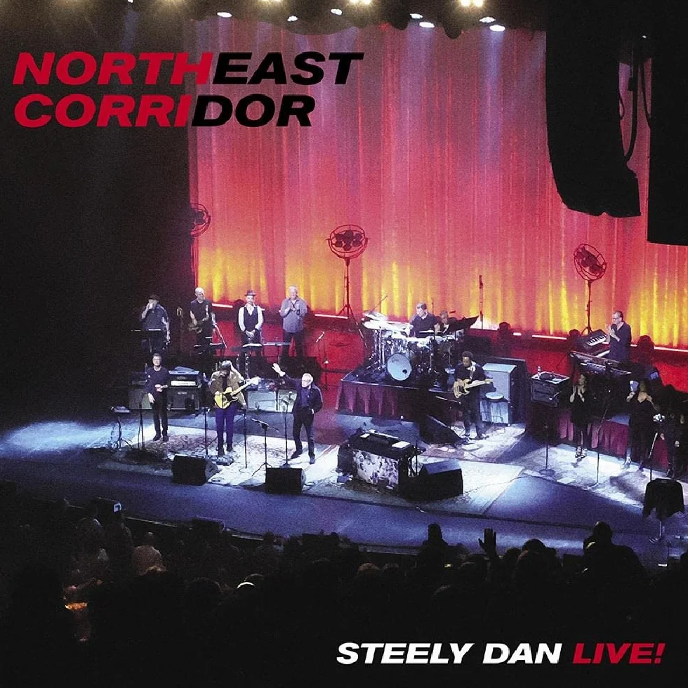 NORTHEAST CORRIDOR: STEELY DAN LIVE