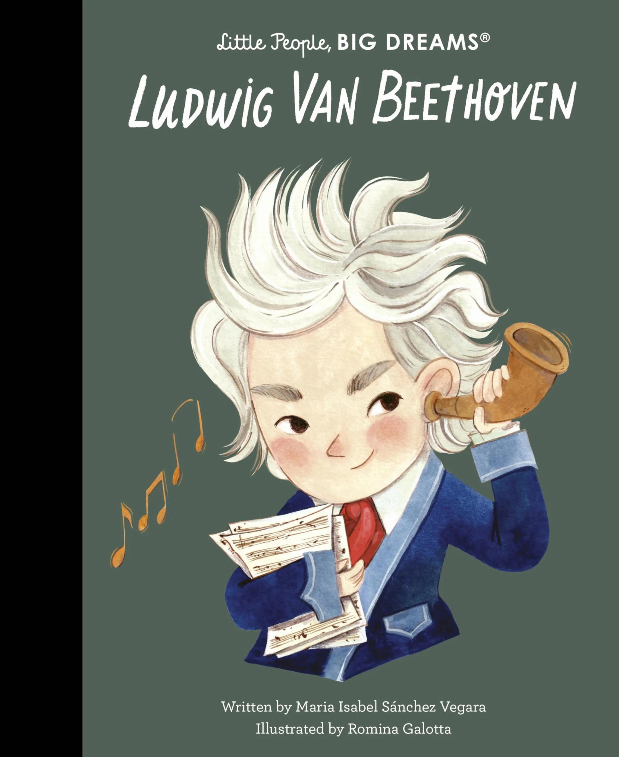 Ludwig van Beethoven: Little People, BIG DREAMS: Volume 134