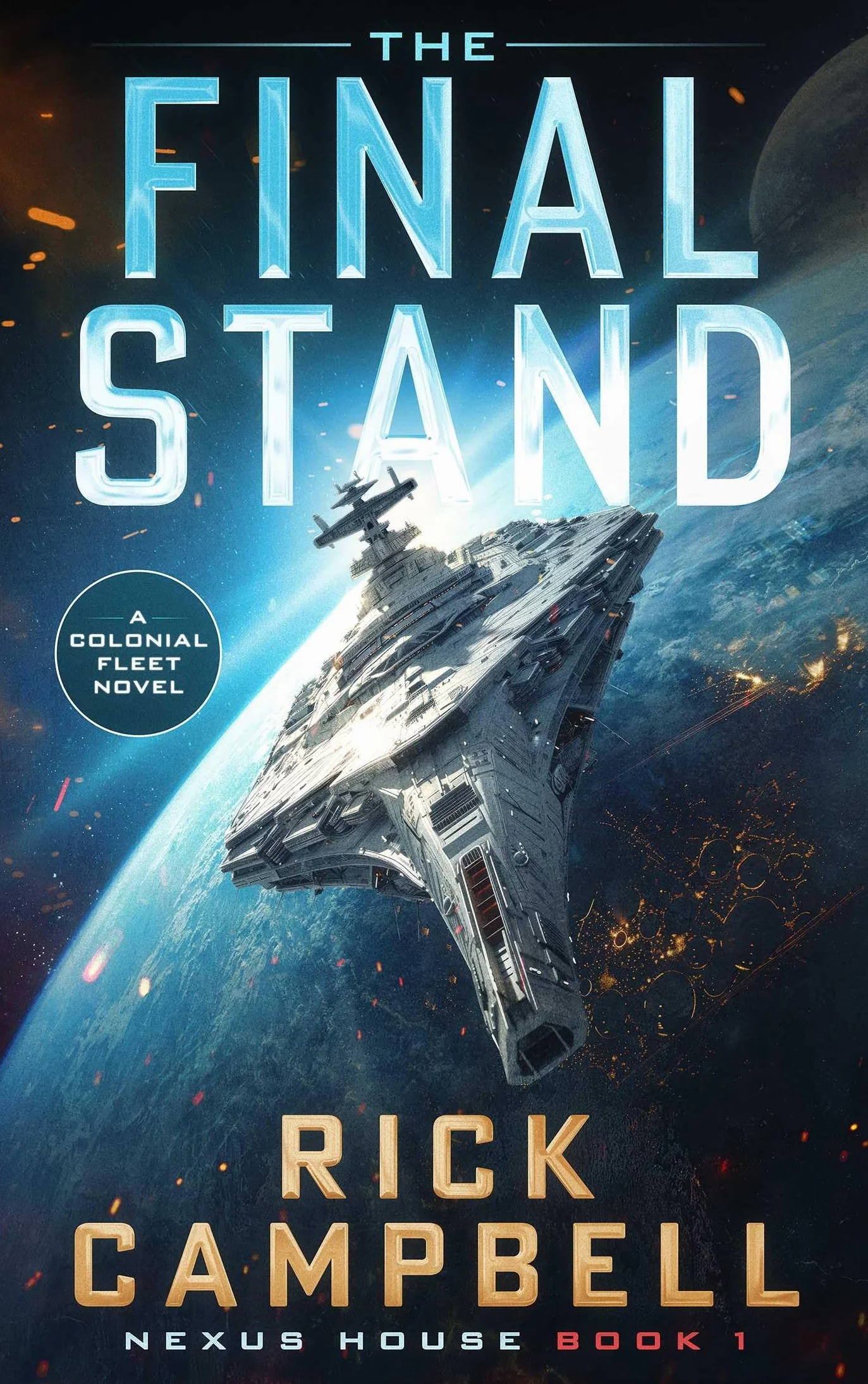 The Final Stand: A Colonial Fleet Novel: 1