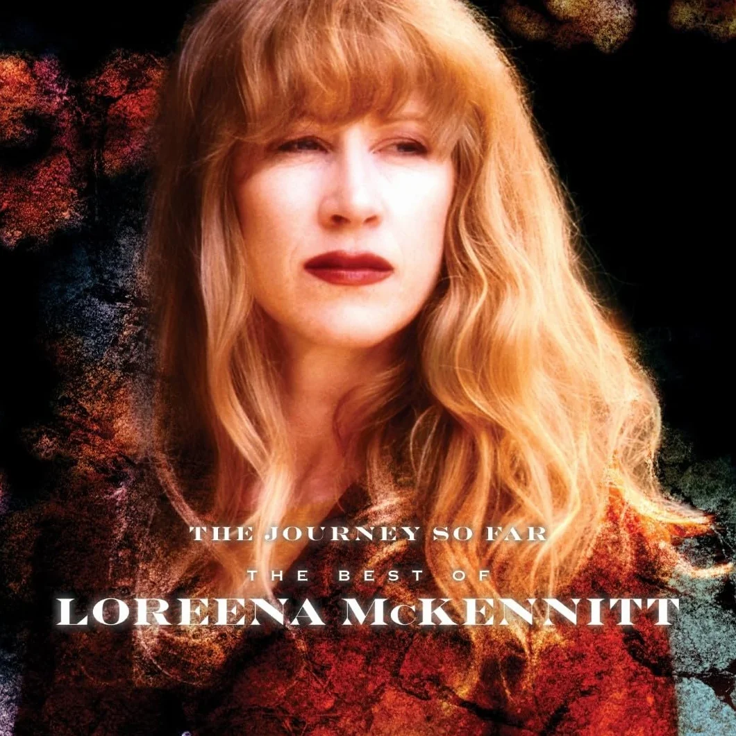 The Journey So Far: The Best Of Loreena McKennitt