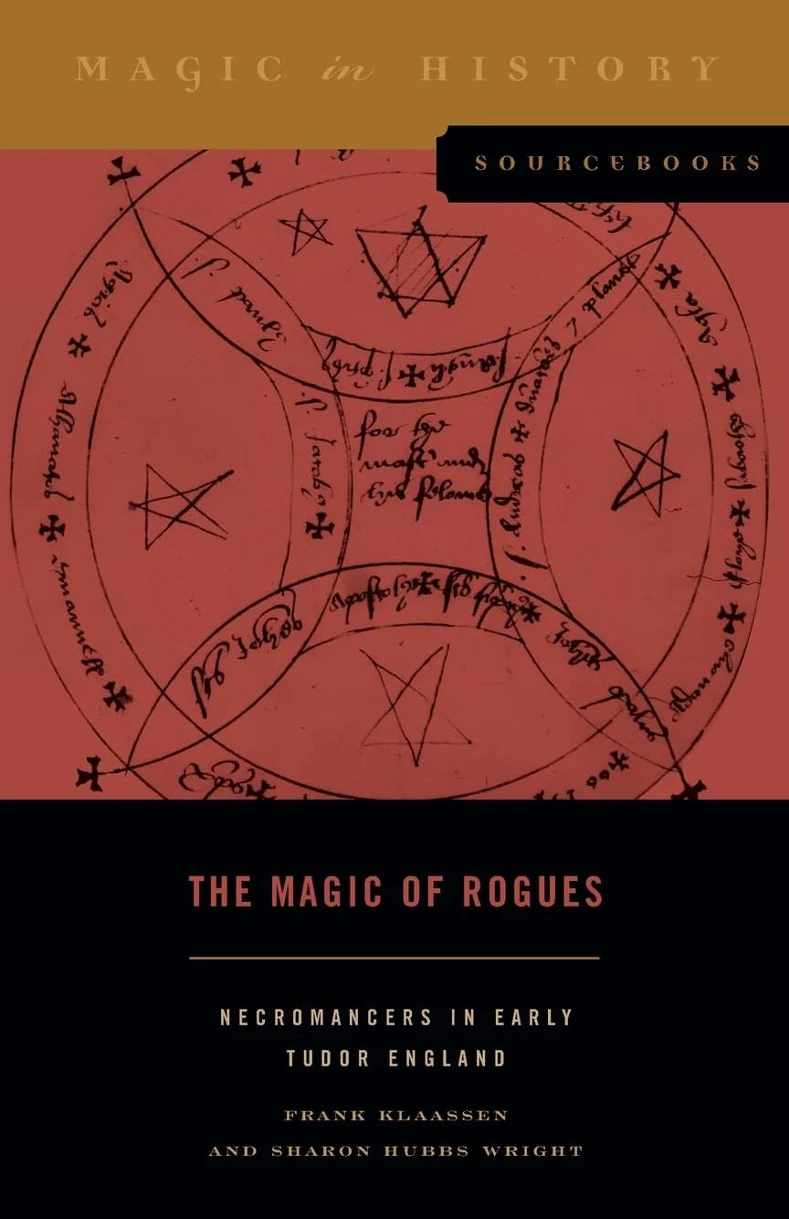 The Magic of Rogues: Necromancers in Early Tudor England: 4