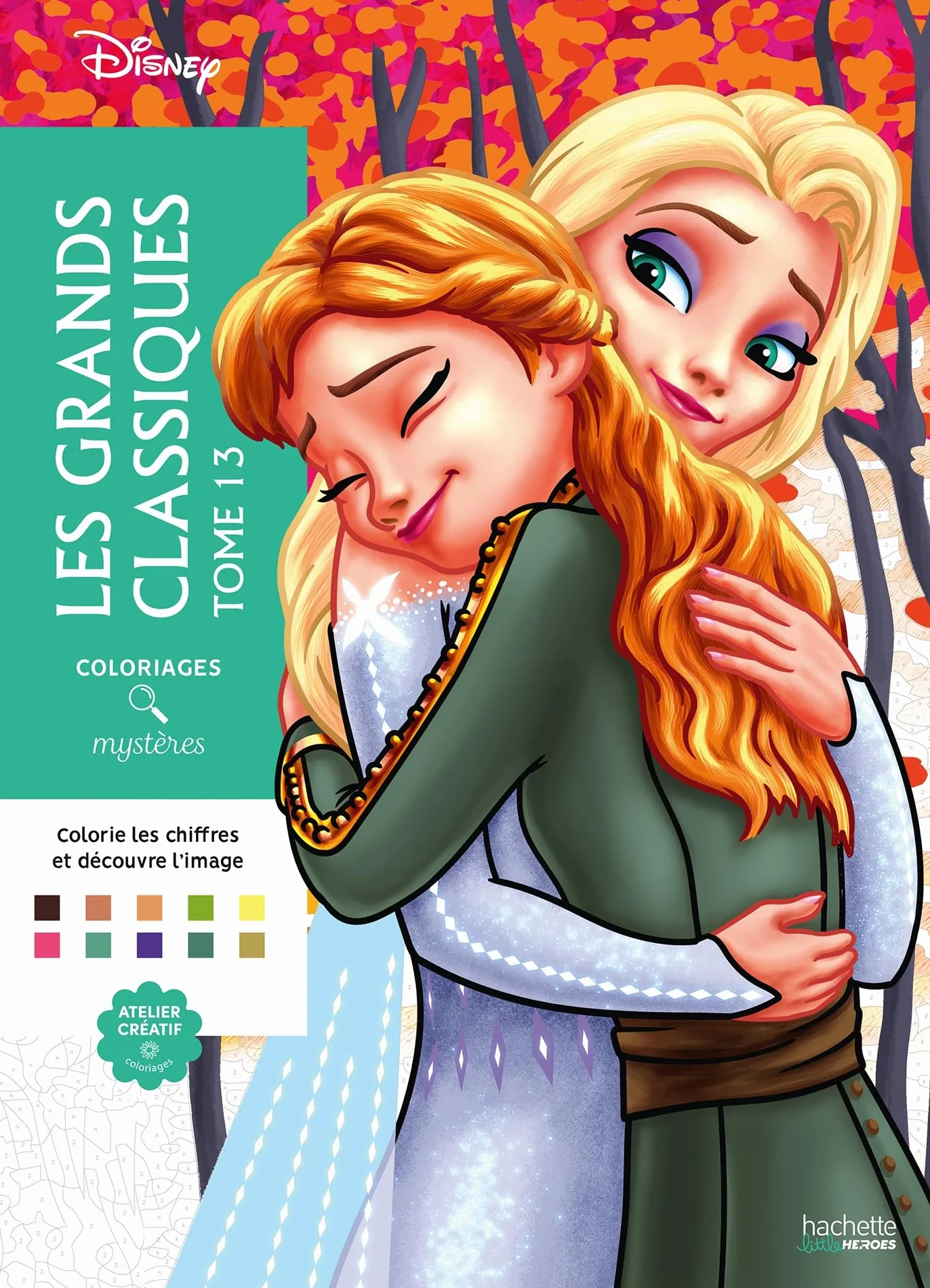 Coloriages mystères Disney - Grands classiques Tome 13: Colorie les chiffres et découvre l'image