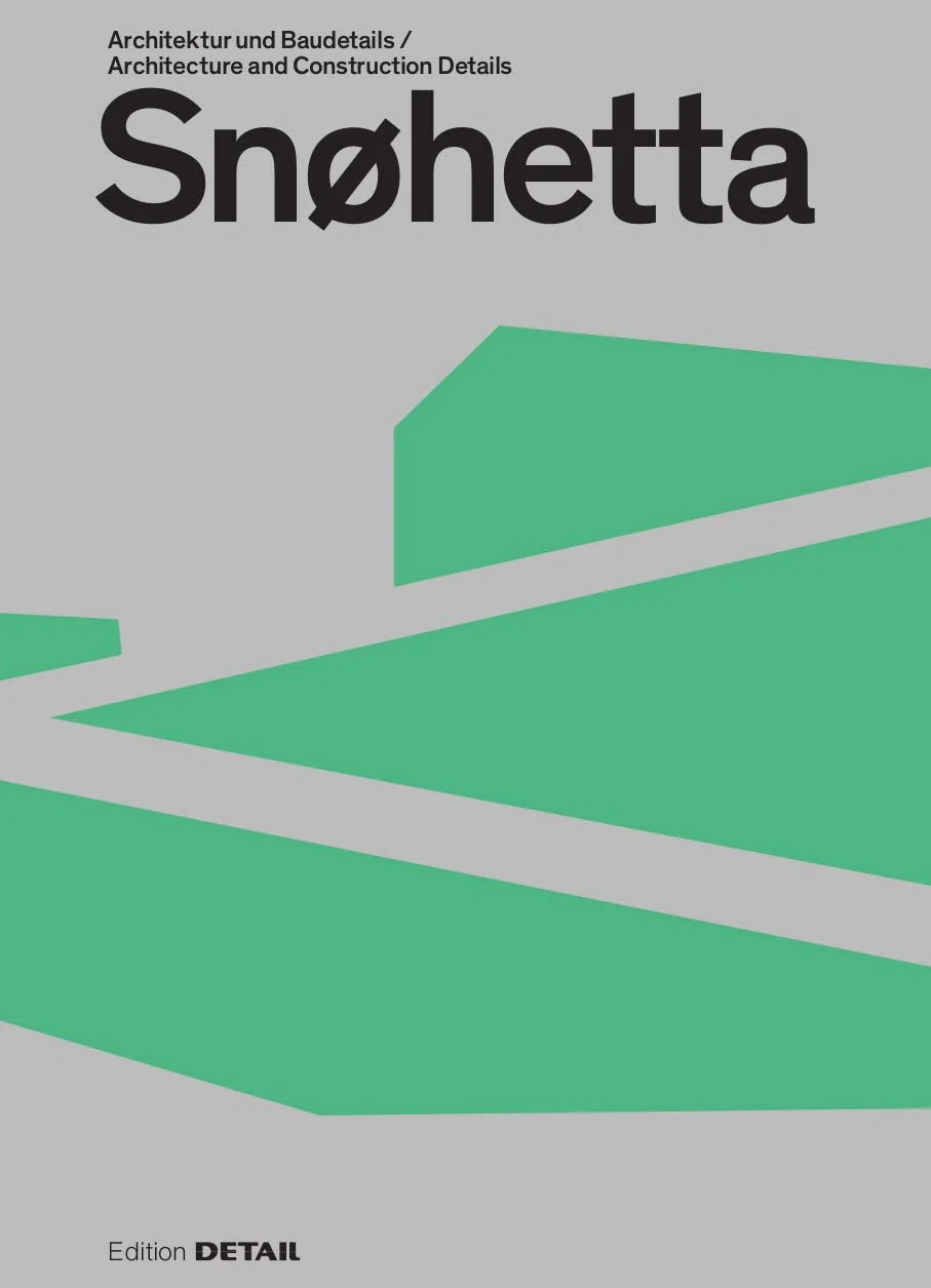Snøhetta: Architektur Und Baudetails / Architecture and Construction Details