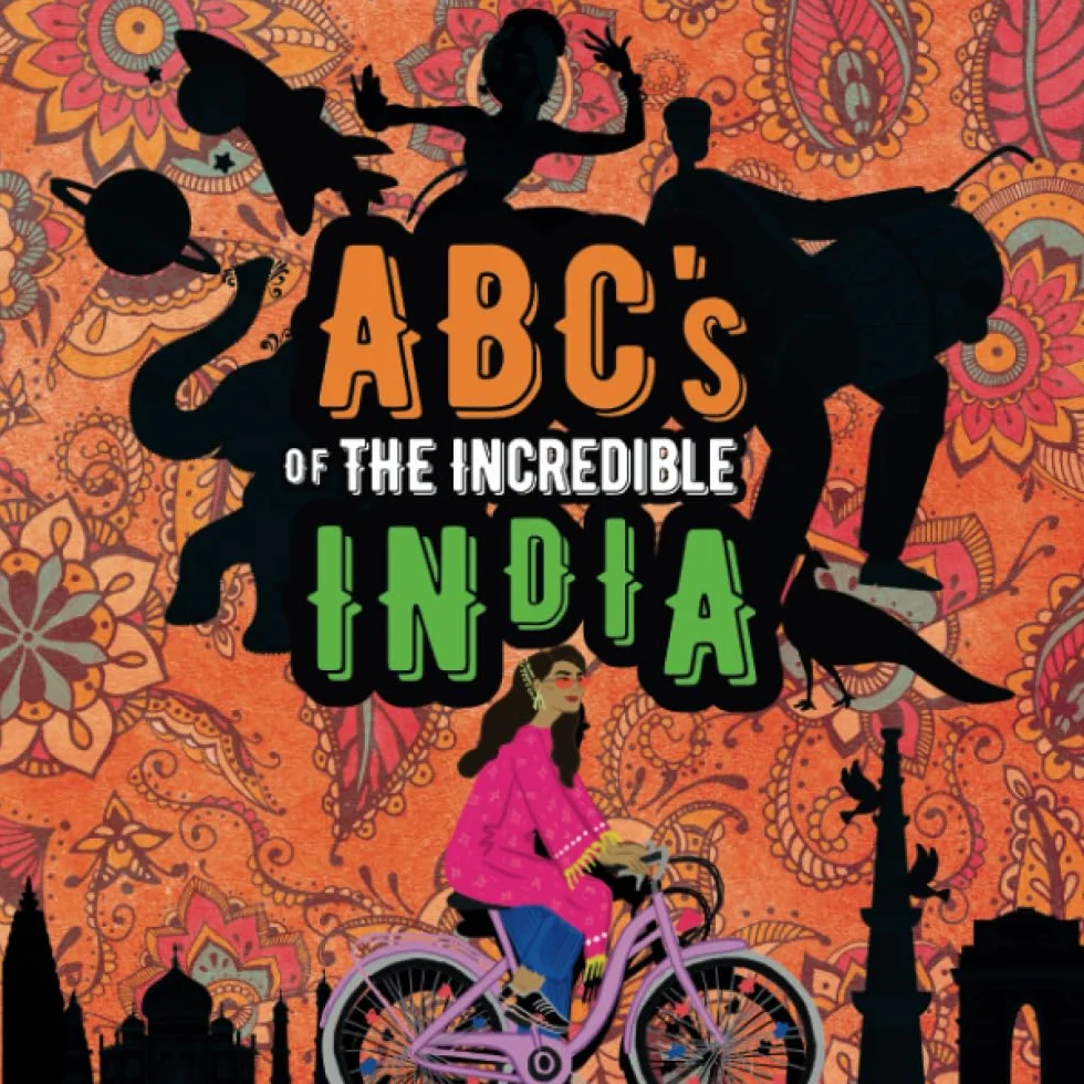 ABC's of the incredible India: Discovering India through Alphabet's, connect with this beautiful country.