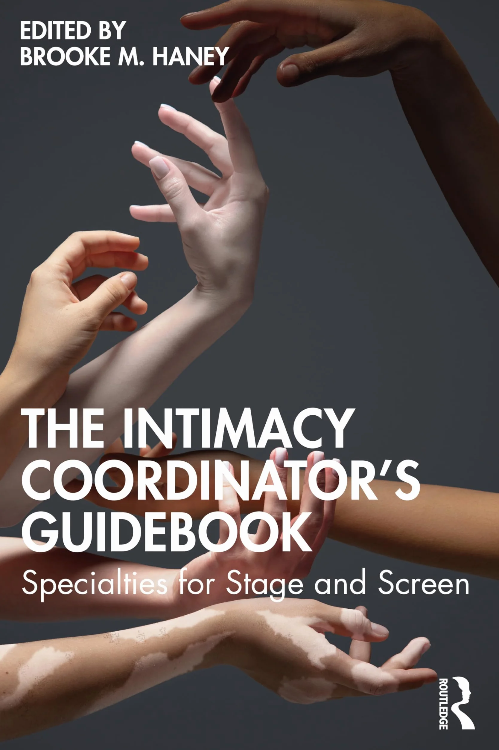 The Intimacy Coordinator's Guidebook: Specialties for Stage and Screen