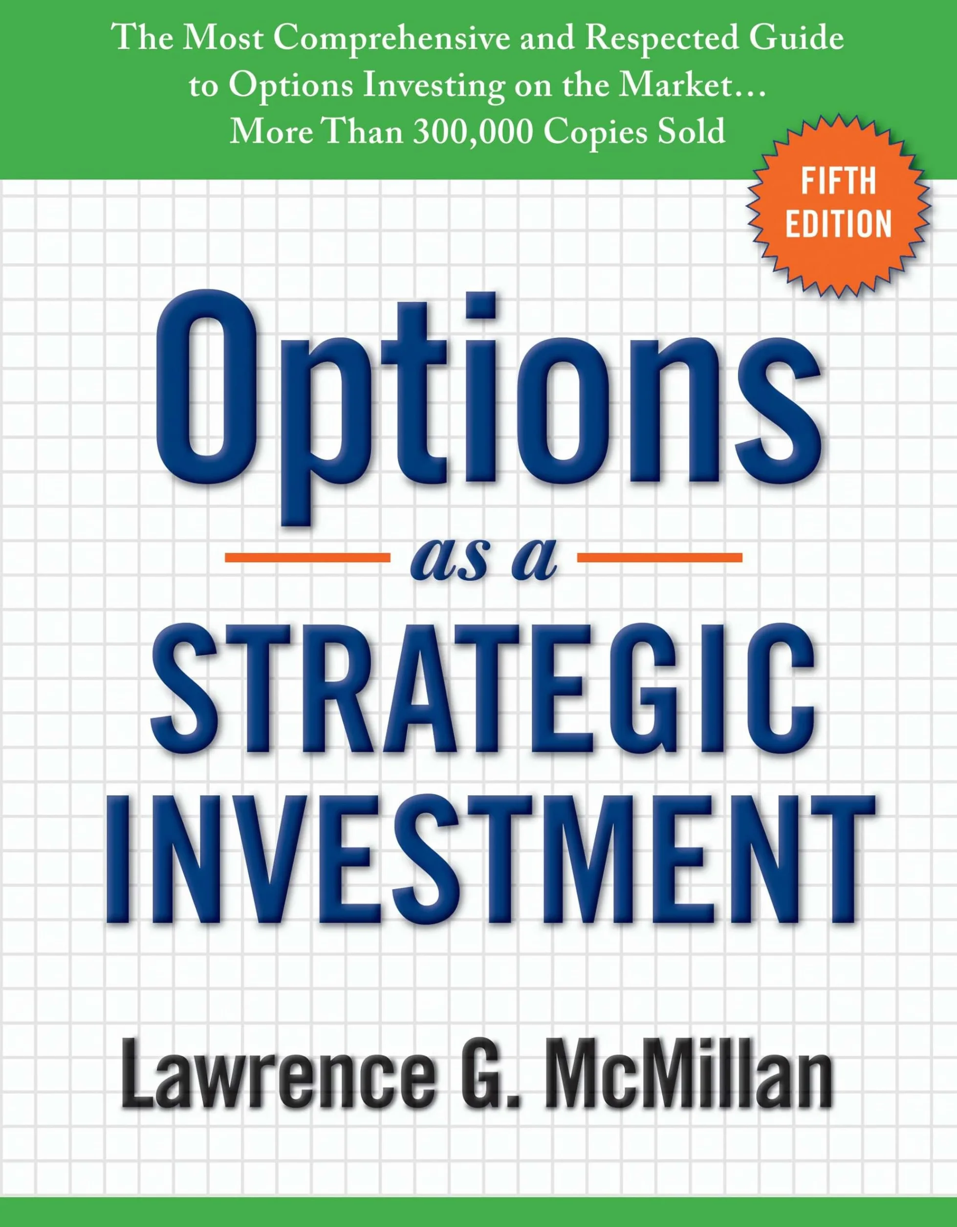 Options as a Strategic Investment: Fifth Edition