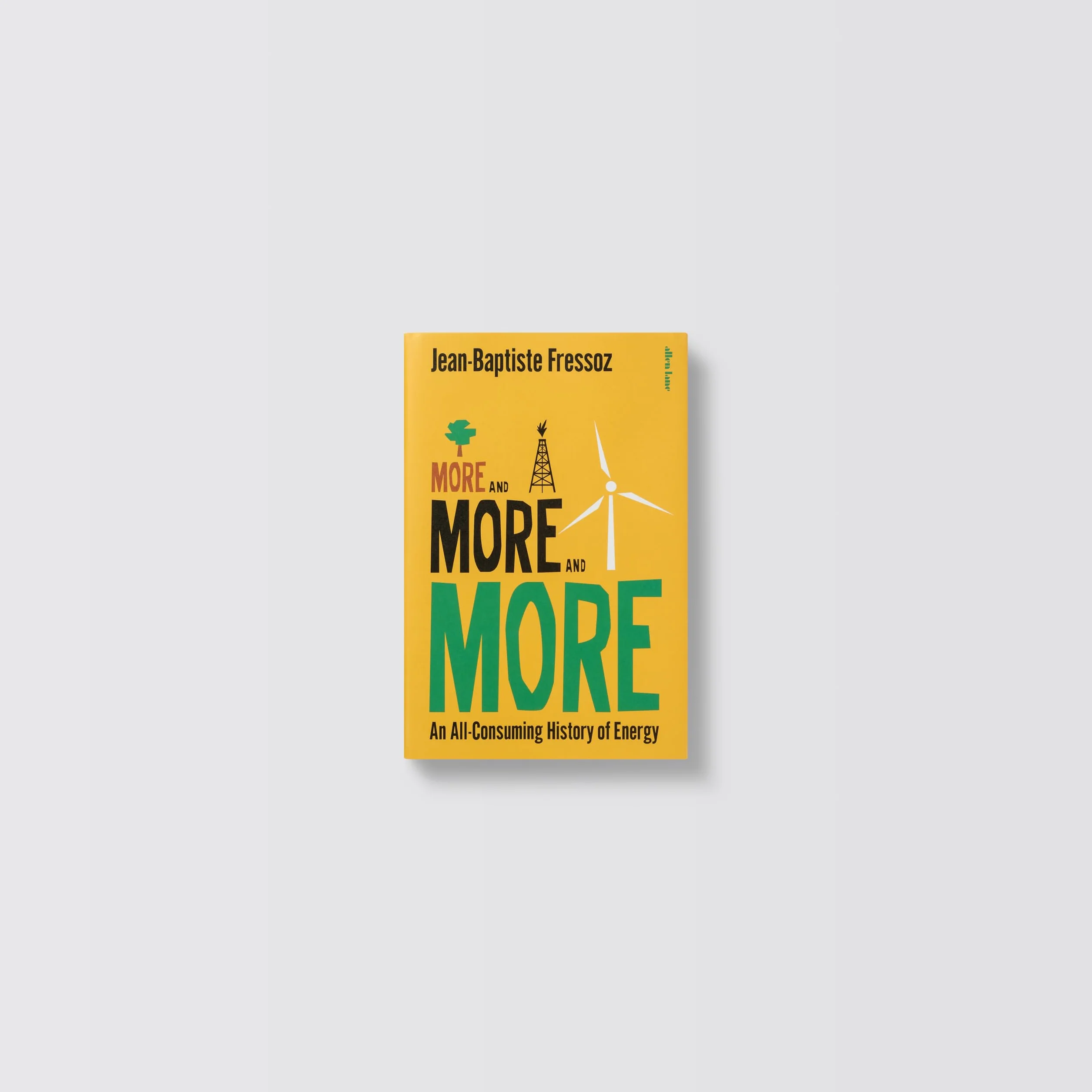 More and More and More: An All-Consuming History of Energy