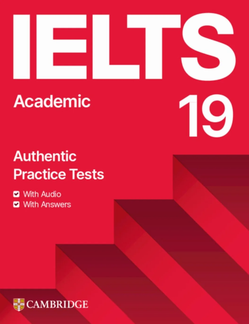 IELTS 19 Academic: Authentic Practice Tests. Student's Book with Answers with downloadable Audio with Resource Bank