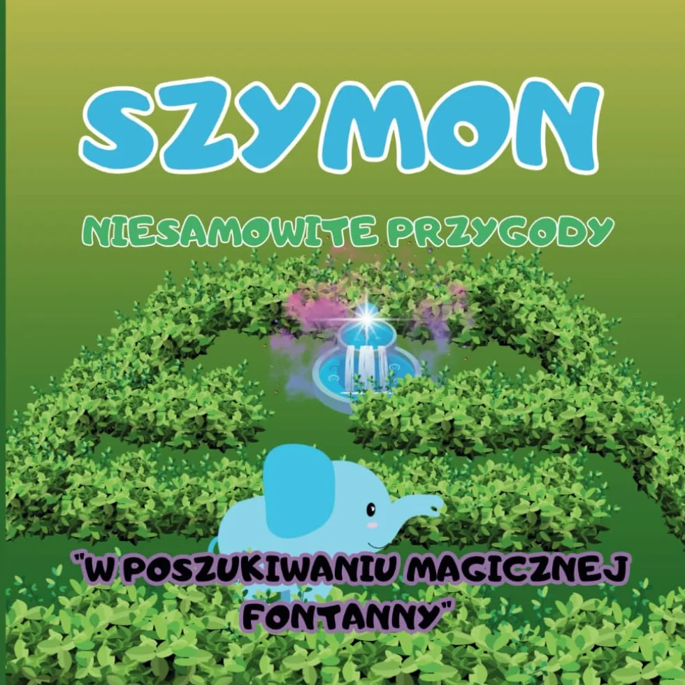 Szymon Niesamowite przygody "W Poszukiwaniu Magicznej Fontanny": Niezwykła podróż niebieskiego słonia Szymona i jego przyjaciół przez tajemniczą ... przez tajemniczą dżunglę.