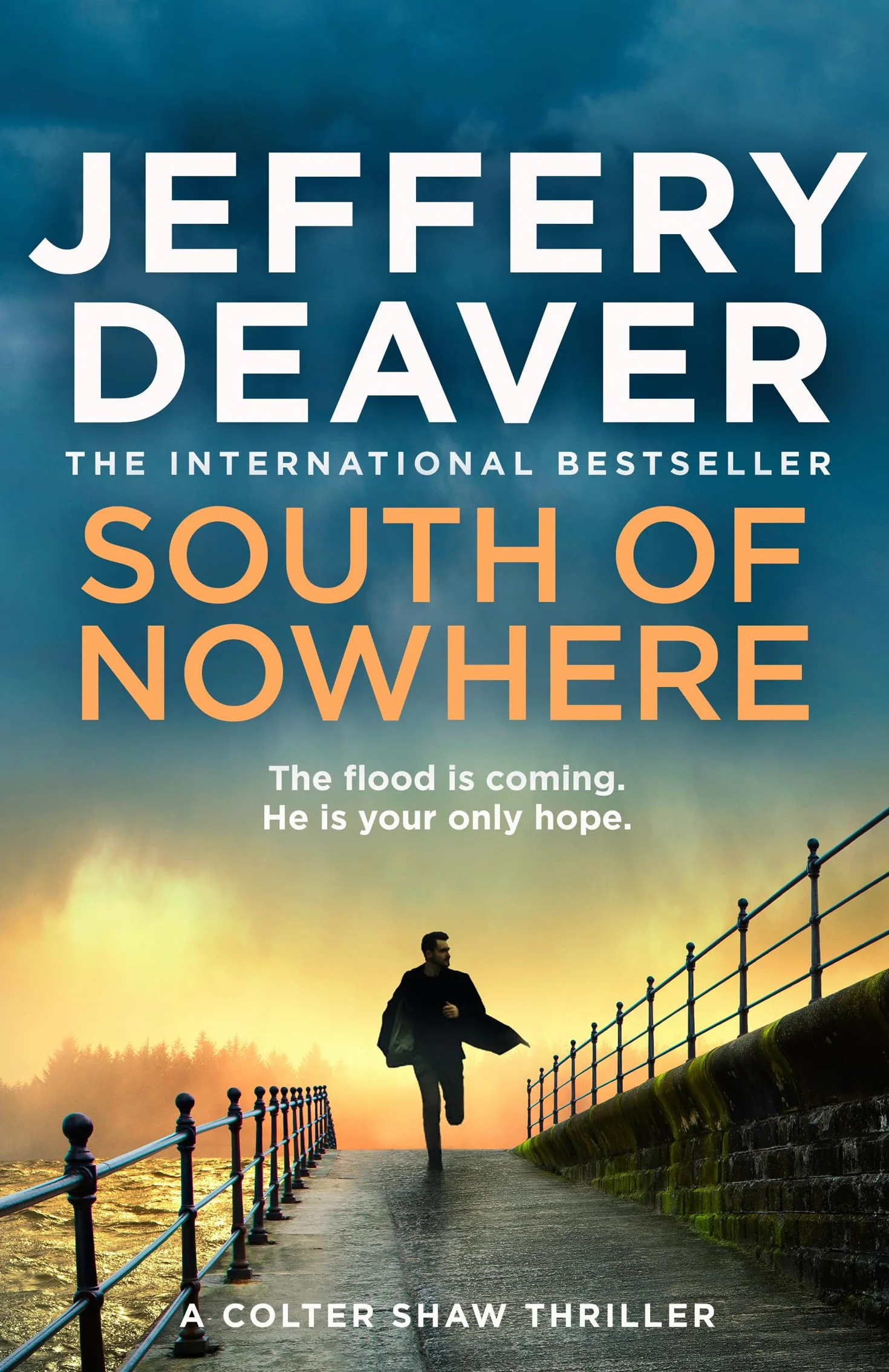 South of Nowhere: A Compelling Colter Shaw Mystery of Family Secrets and Disaster: Book 5