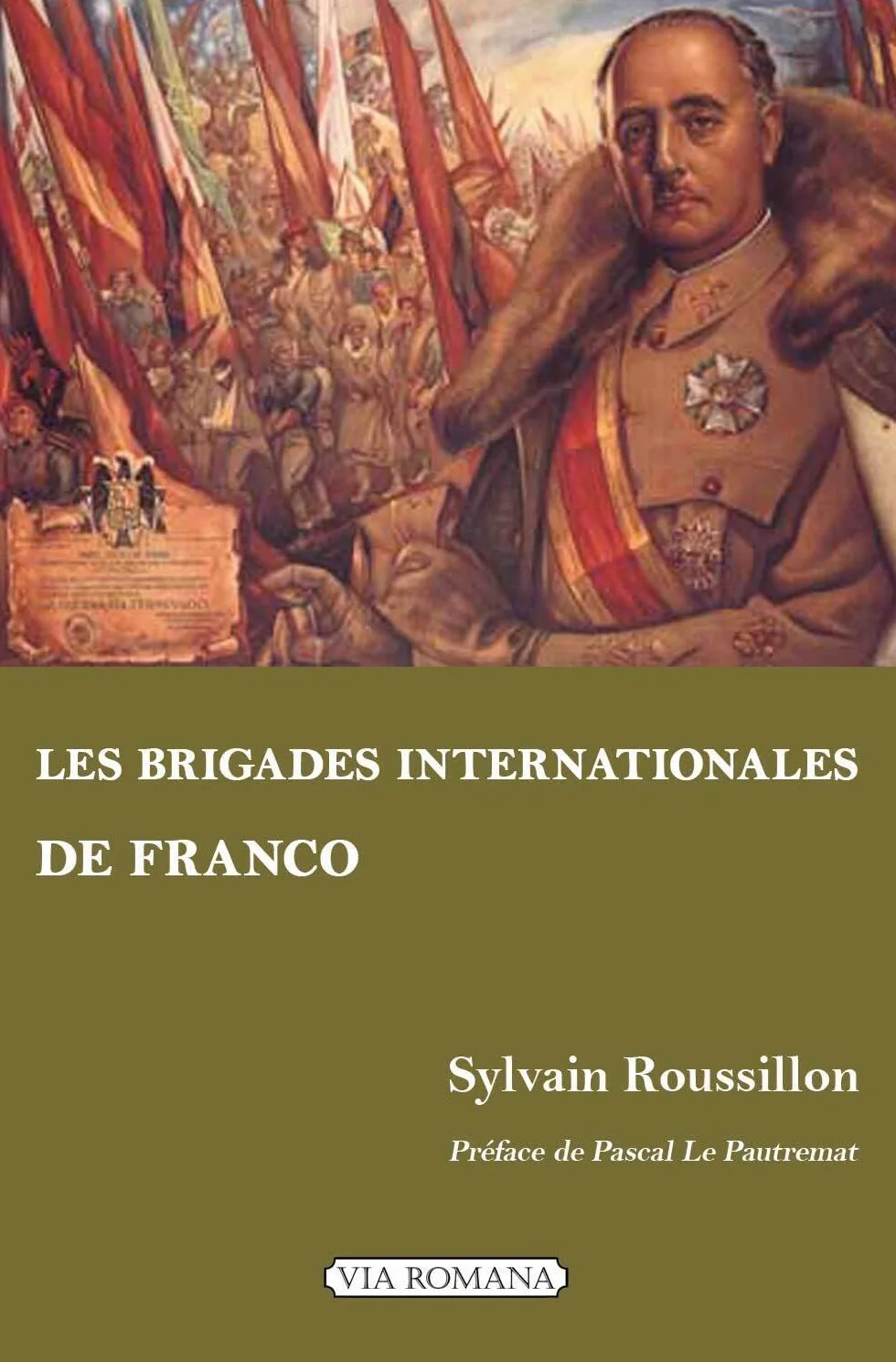 Les "Brigades internationales" de Franco: Les volontaires étrangers du côté national