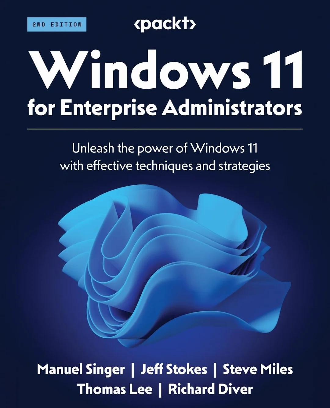 Windows 11 for Enterprise Administrators - Second Edition: Unleash the power of Windows 11 with effective techniques and strategies