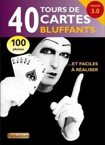 40 tours de cartes bluffants