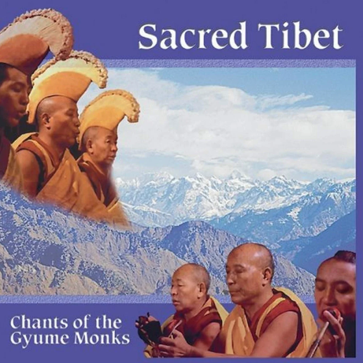 Sacred Tibet: Chants of the Gyume Monks