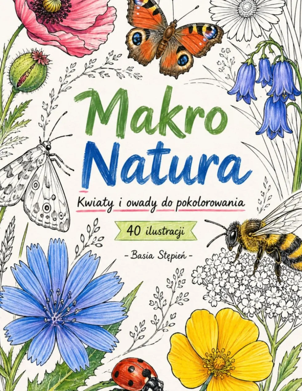 Makro Natura: Kwiaty i owady do pokolorowania