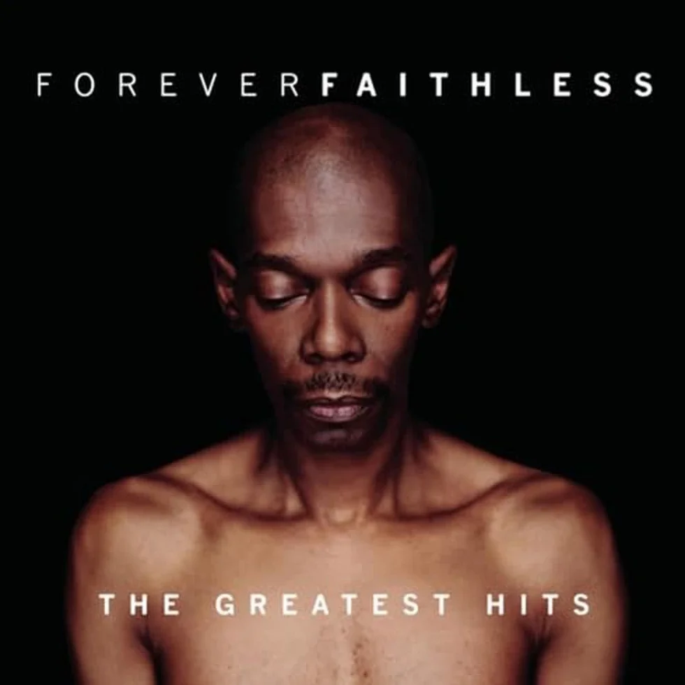 Forever Faithless: the Greatest Hits