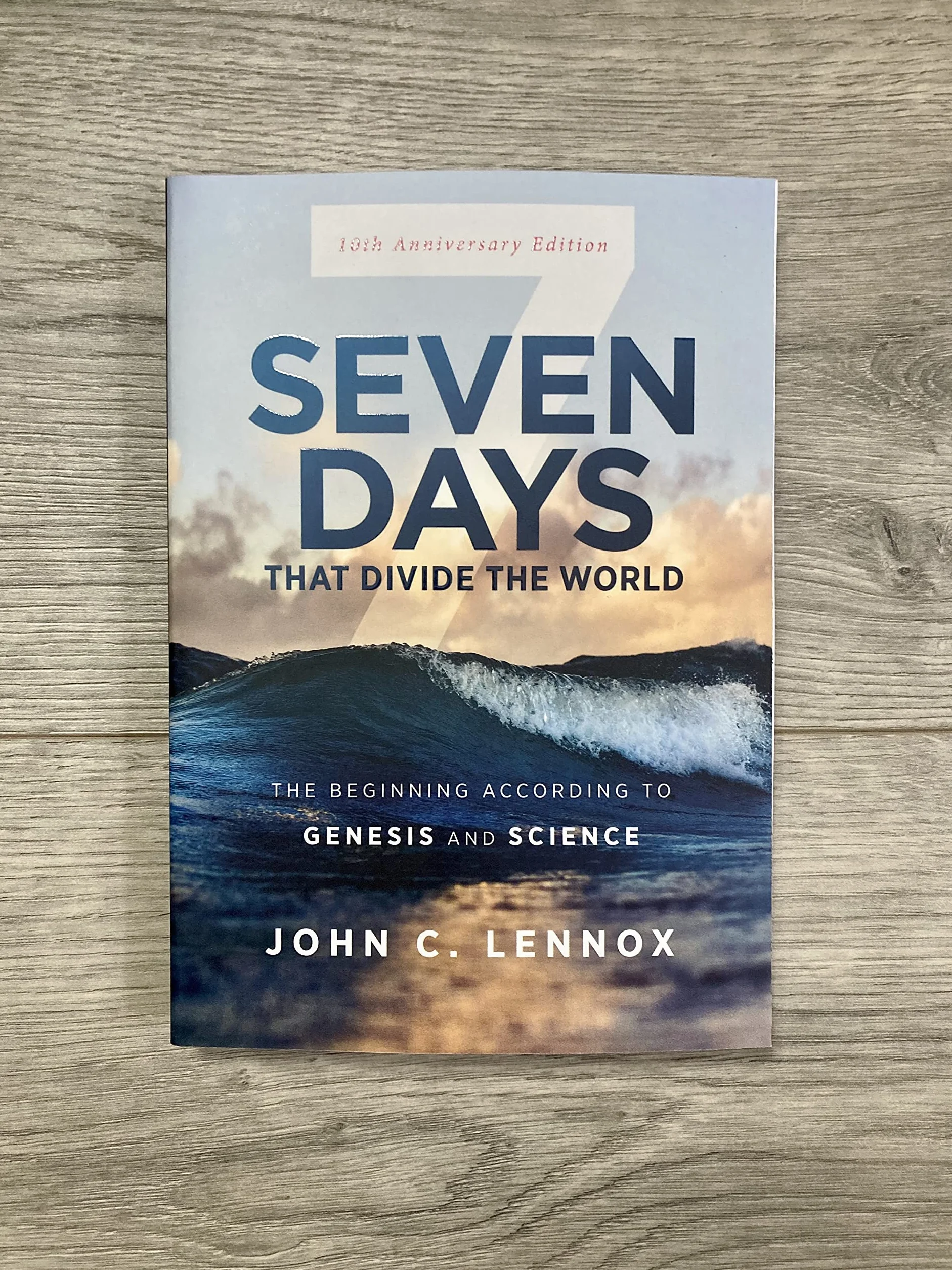 Seven Days That Divide the World, 10th Anniversary Edition: The Beginning According to Genesis and Science