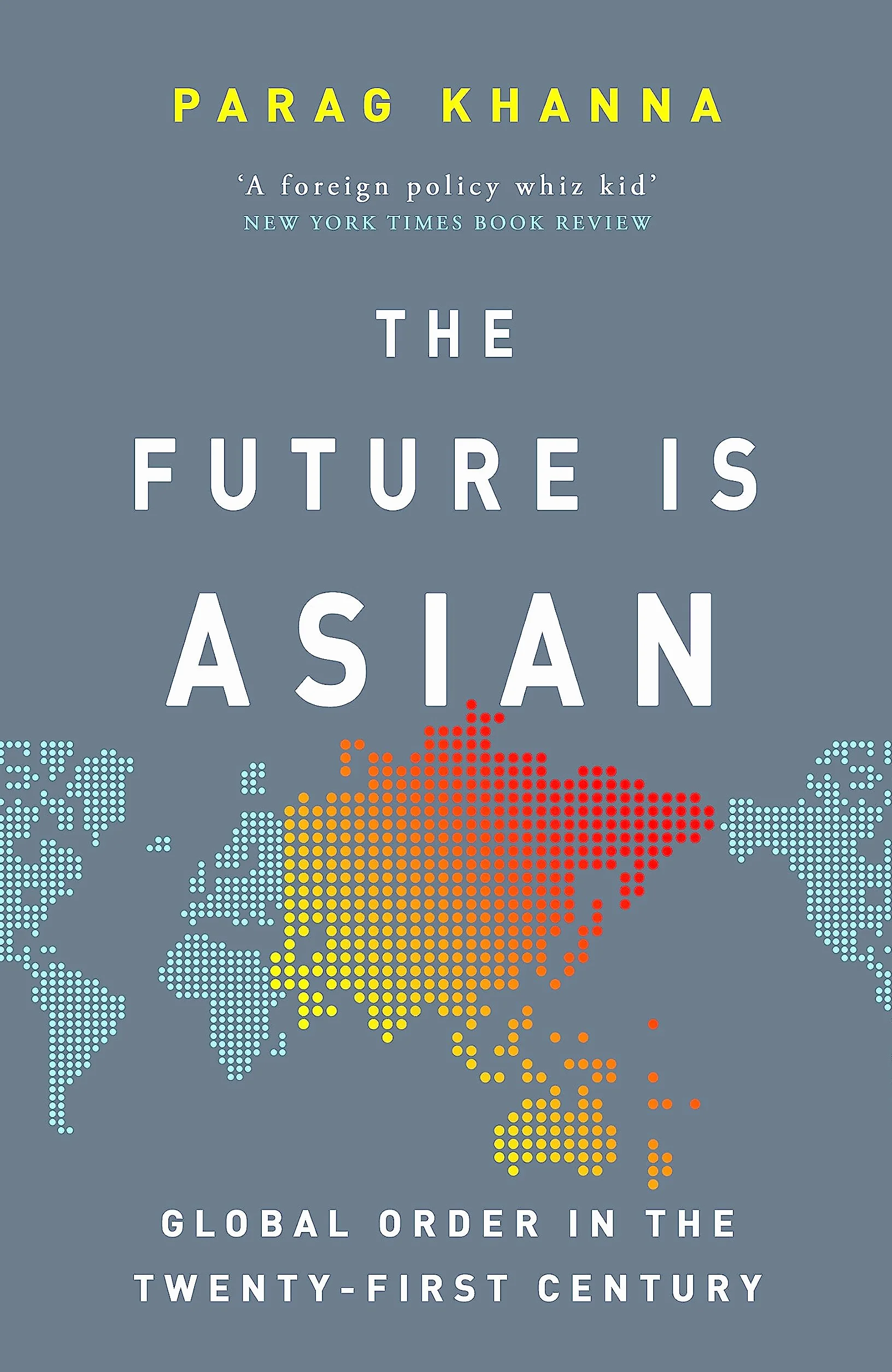 The Future Is Asian: Global Order in the Twenty-First Century