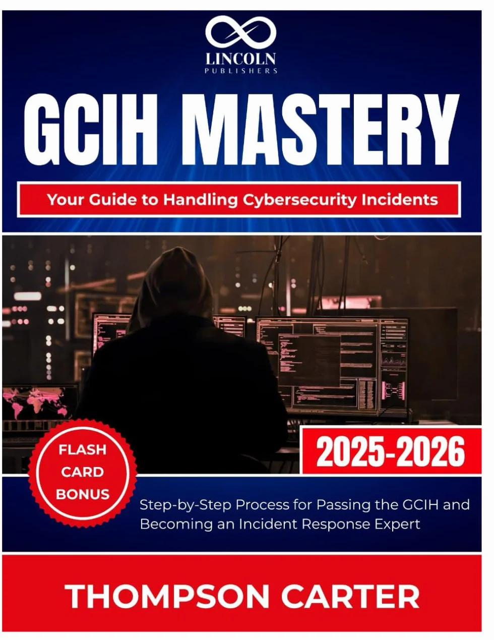 GCIH Mastery Your Guide to Handling Cybersecurity Incidents: Step-by-Step Process for Passing the GCIH and Becoming an Incident Response Expert: 19