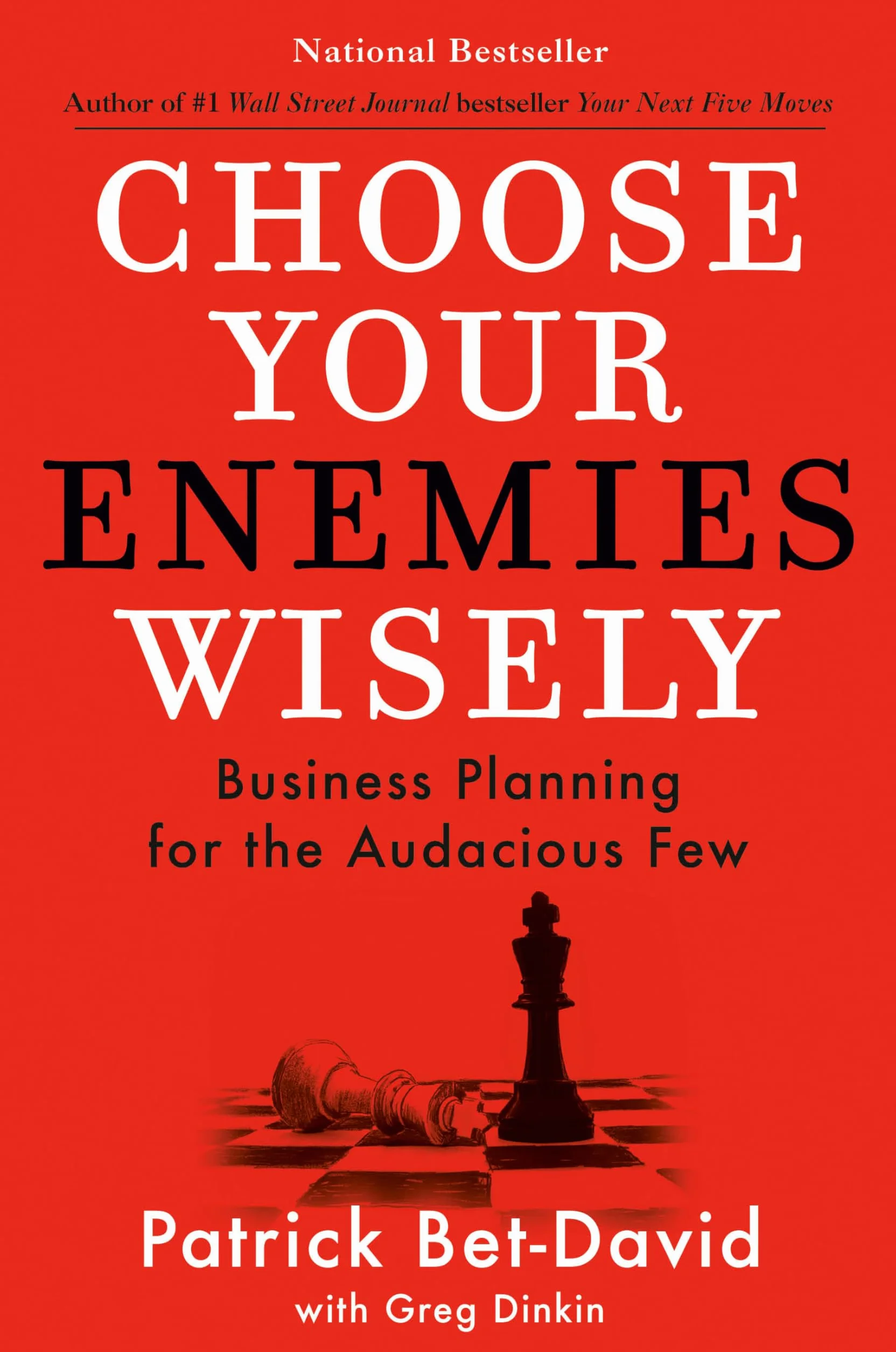 Choose Your Enemies Wisely: Business Planning for the Audacious Few