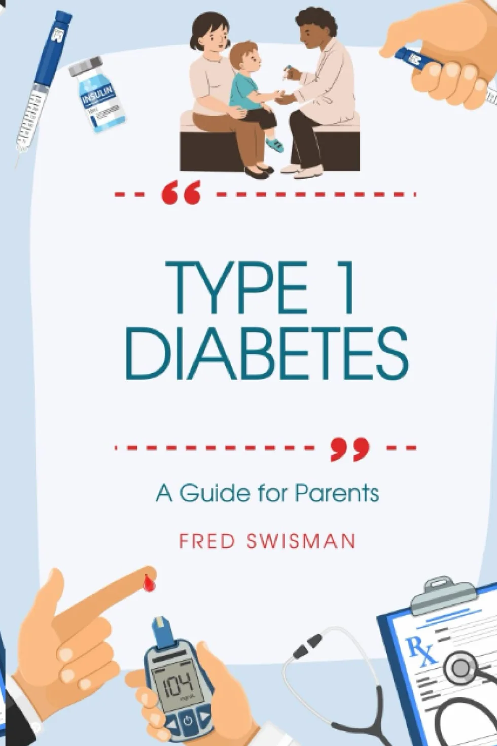 Type 1 Diabetes: A Guide for Parents
